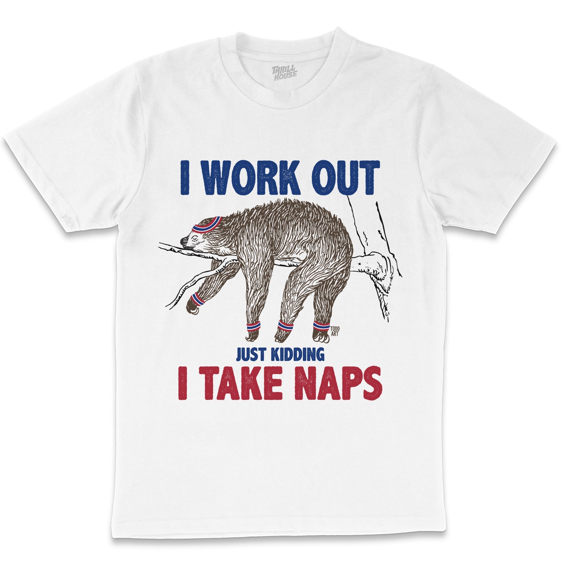 I Work Out Sloth Funny Lazy Sleep Hangover Slogan Cotton T-Shirt