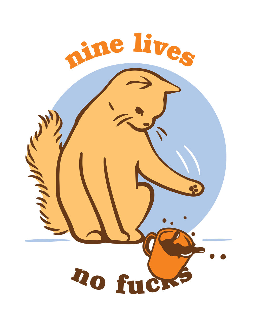 Nine Lives No Fucks Funny Angry Cat Kitten Coffee Pet Humour Cotton T-Shirt