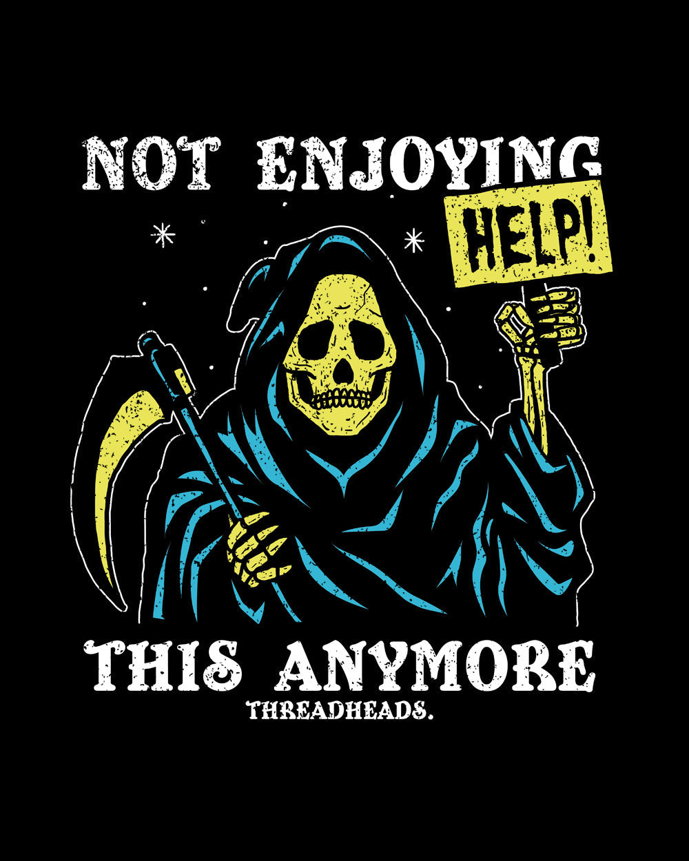 Not Enjoying This Anymore Funny Grim Reaper Anxiety Dark Humour Cotton T-Shirt