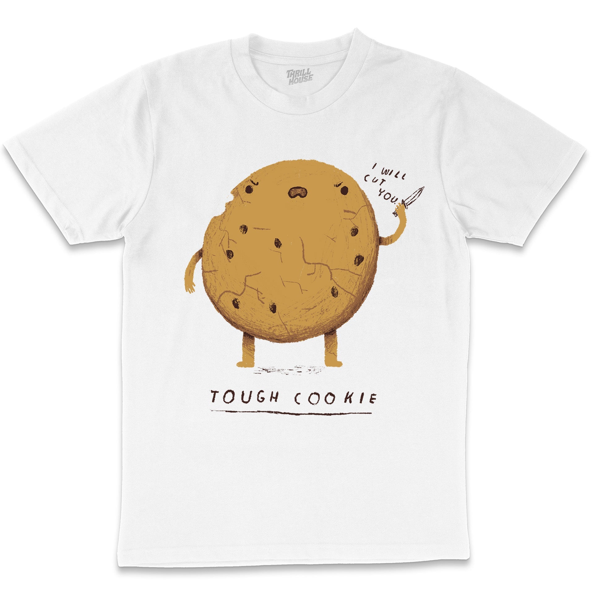 Tough Cookie Funny Biscuit Sweet Tooth Chocolate Food Foodie Parody Humorous Cotton T-Shirt
