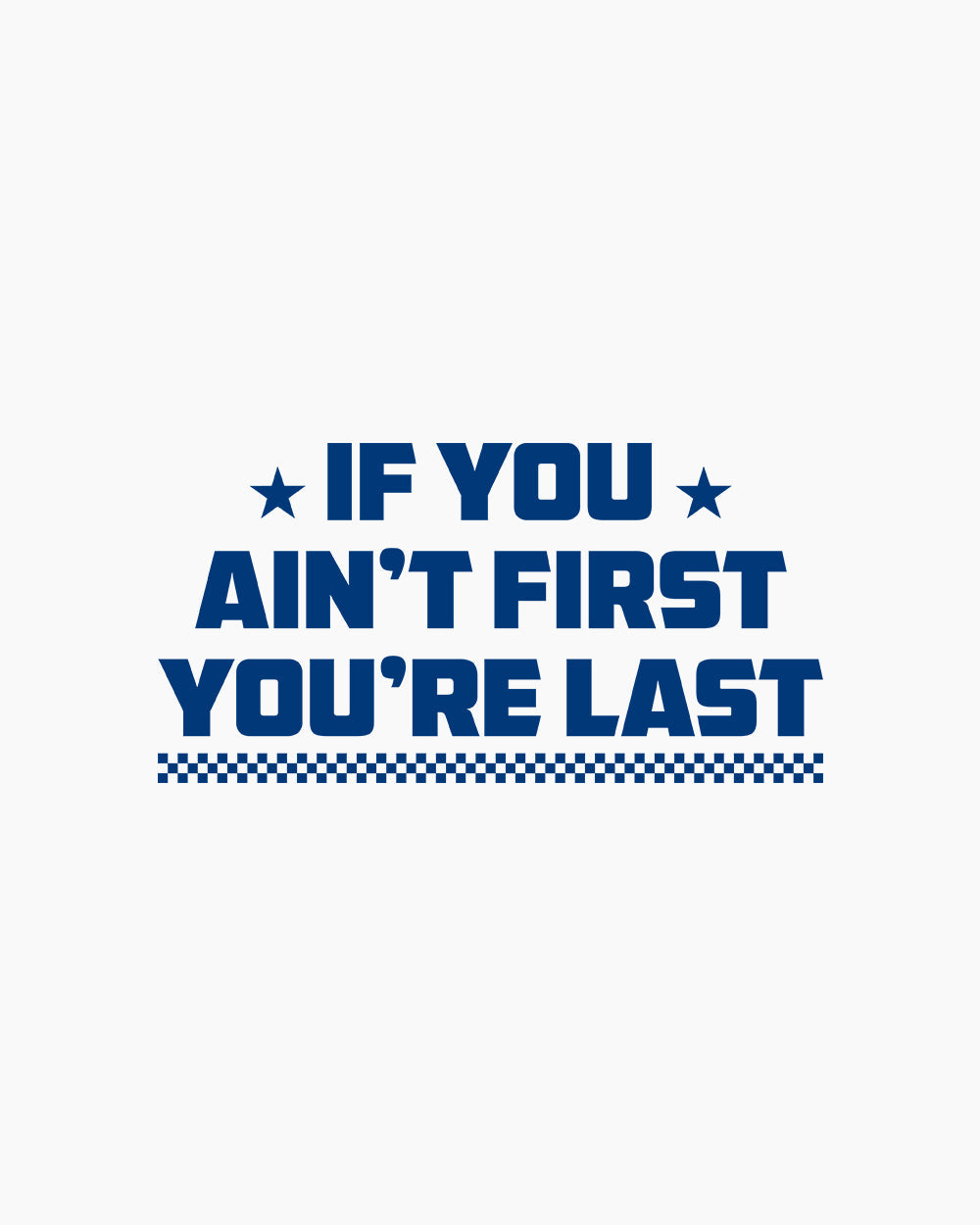 If You Ain't First T-Shirt Australia Online #colour_white
