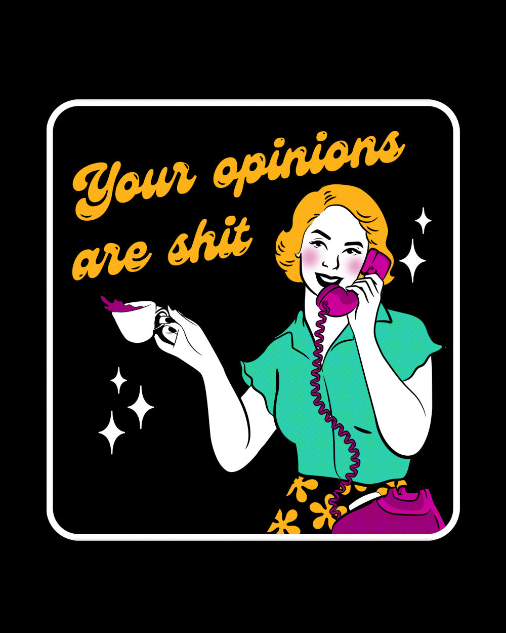 Your Opinions are Shit Funny Rude Offensive Anti-Social Retro Vintage Slogan Cotton T-Shirt