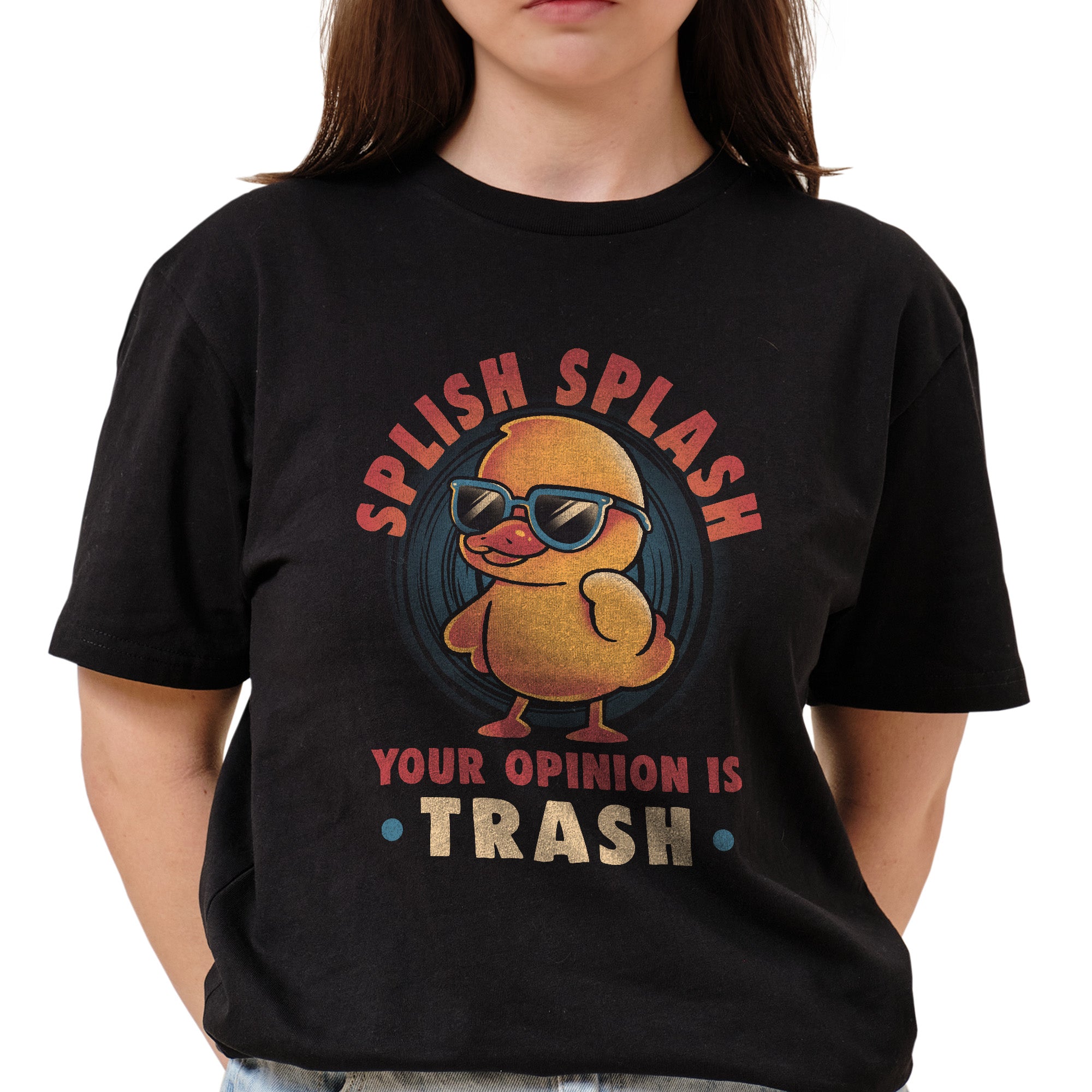 Splish Splash Your Opinion Is Trash T-Shirt