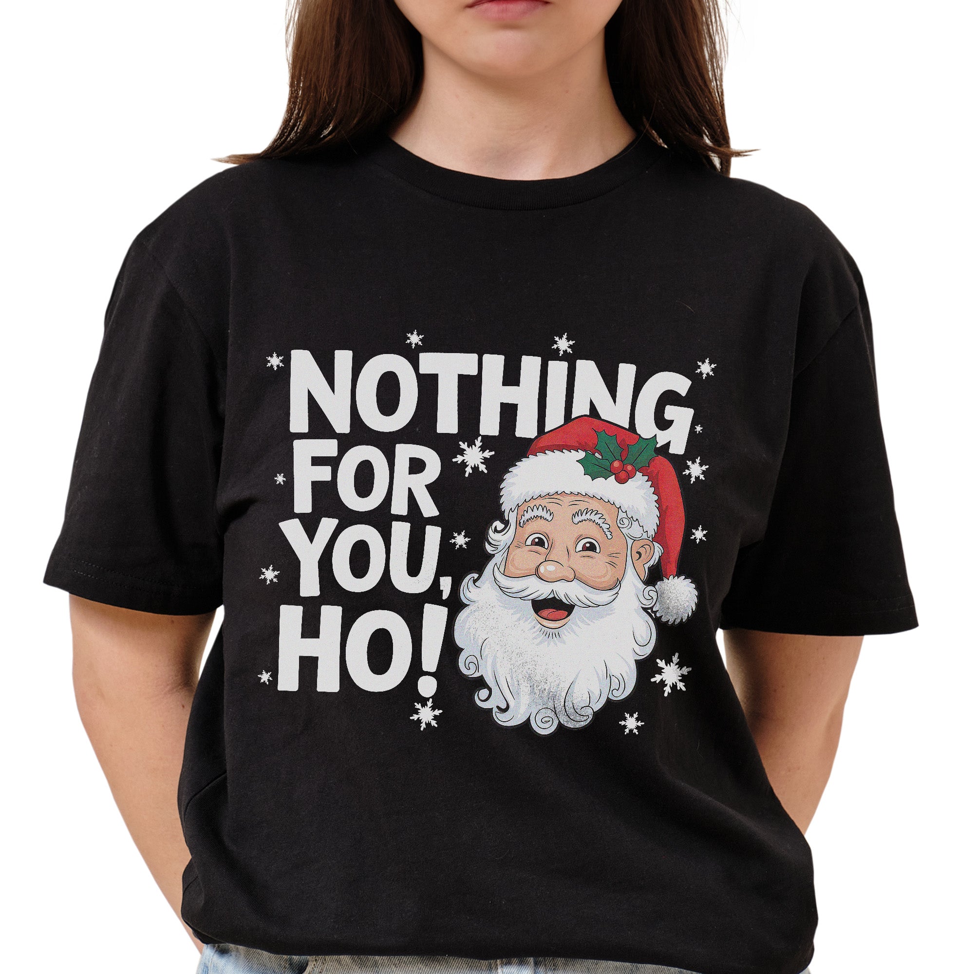 Nothing For You Ho T-Shirt