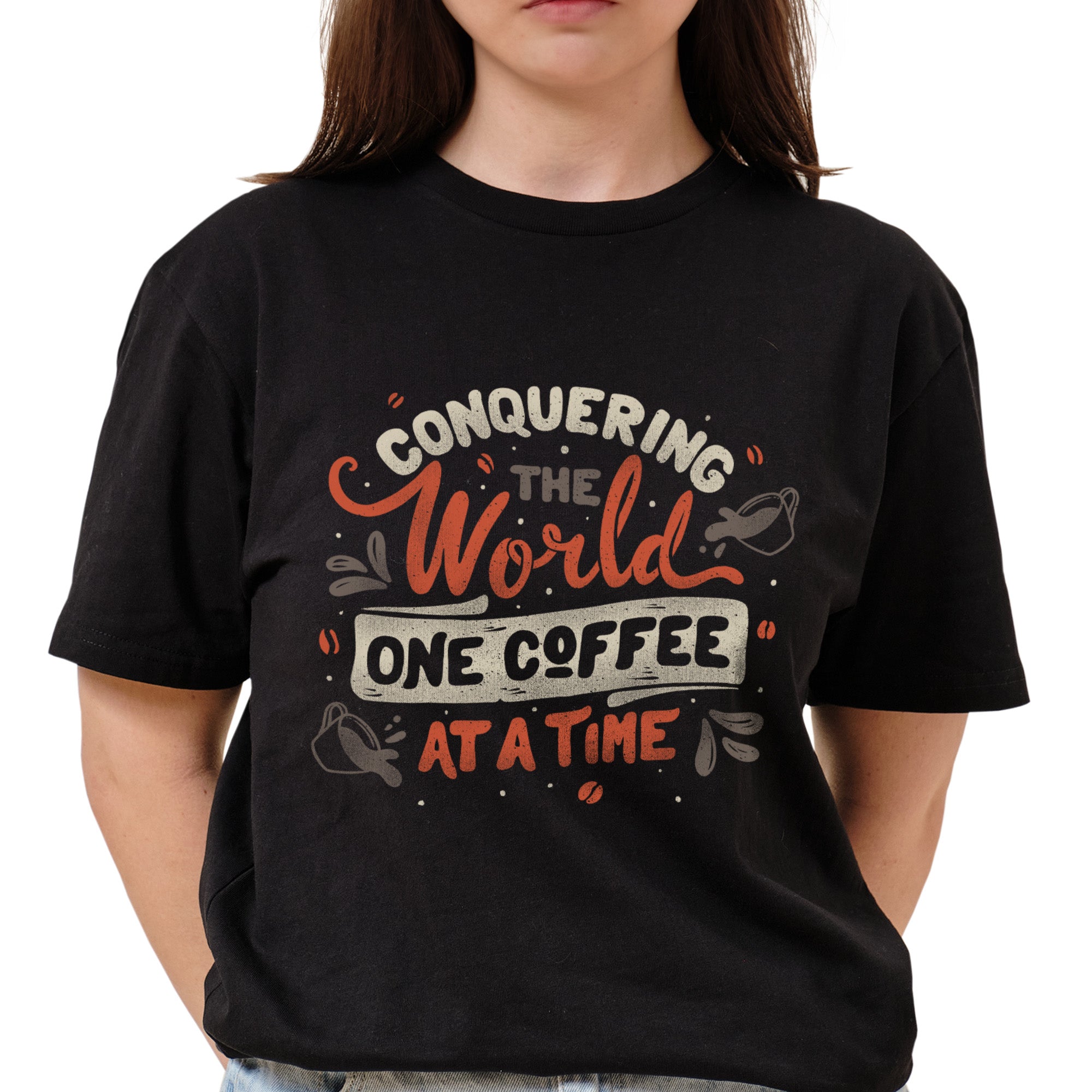 Conquering The World One Coffee At a Time T-Shirt