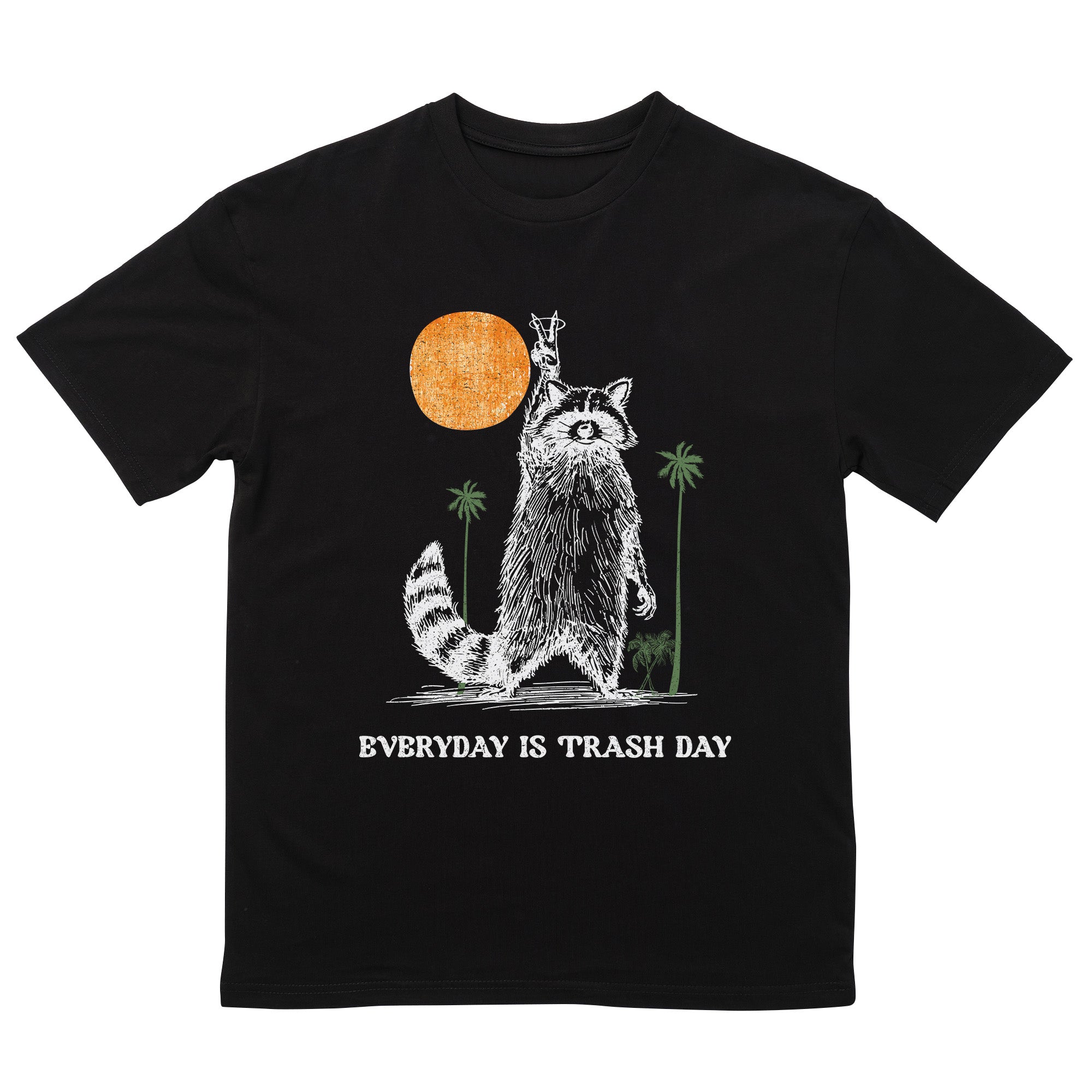 Everyday Is Trash Day T-Shirt