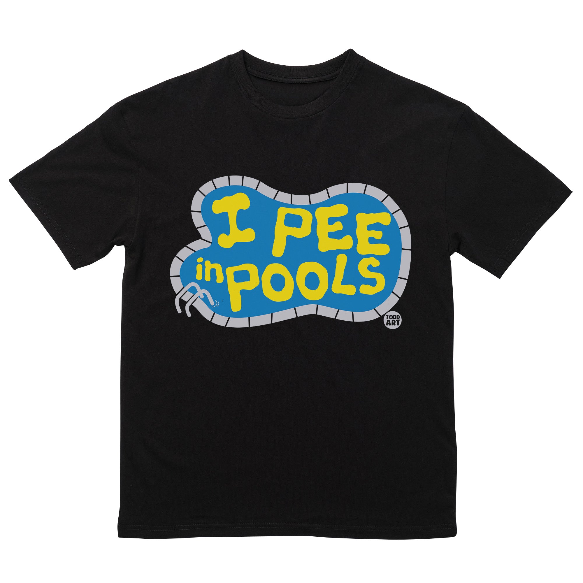 I Pee In Pools T-Shirt