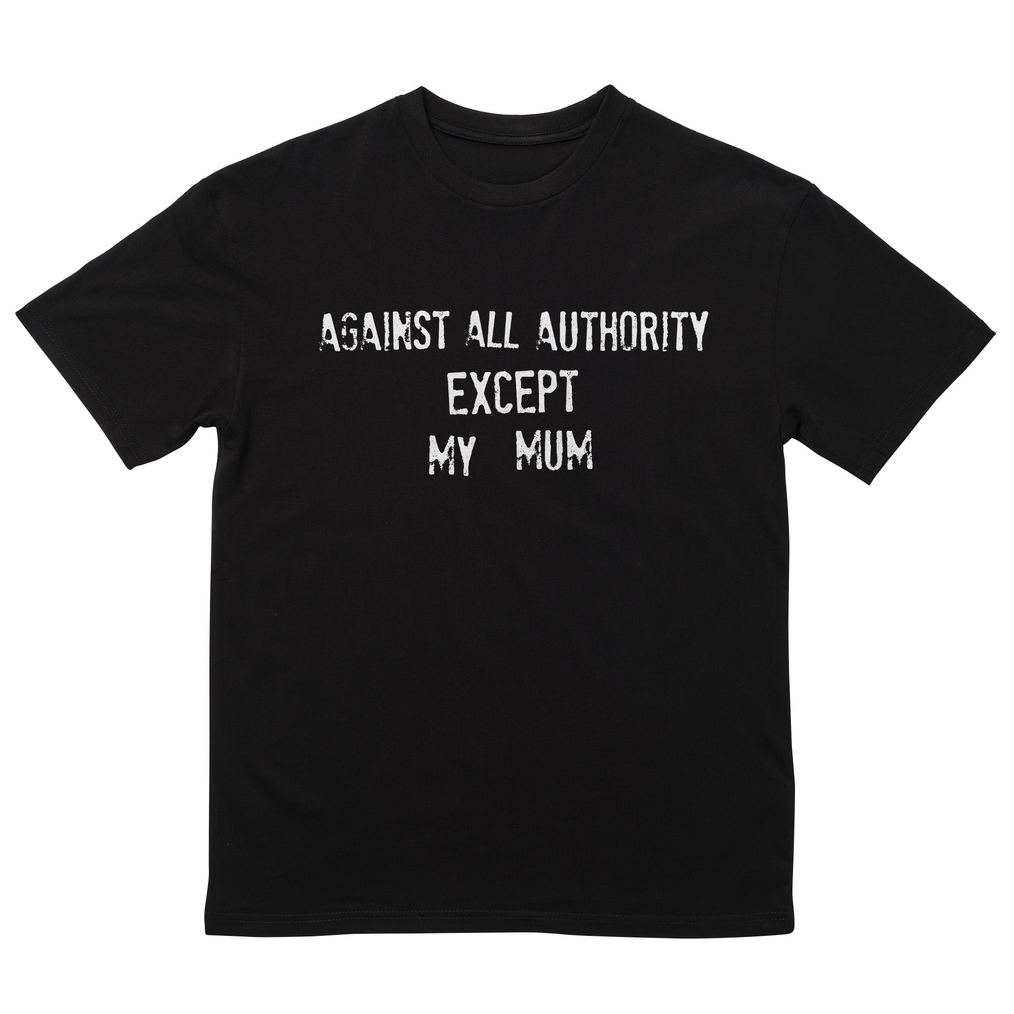 Against All Authority T-Shirt