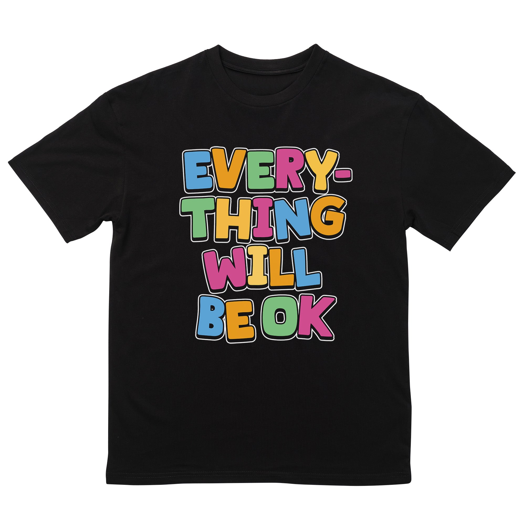 Everything Will Be Ok T-Shirt