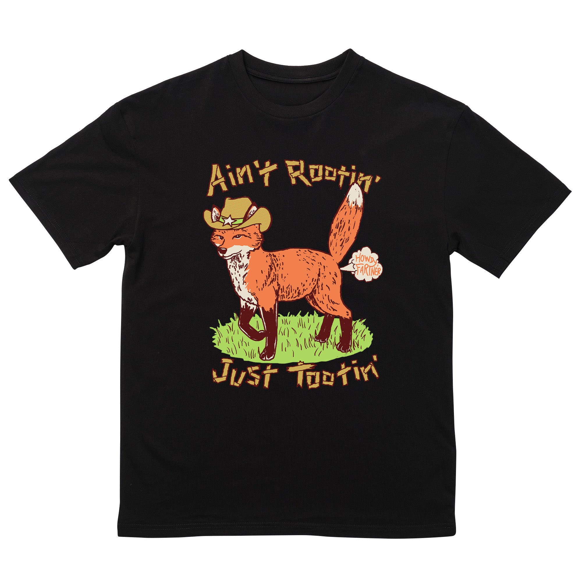 Aint Rootin Just Tootin T-Shirt