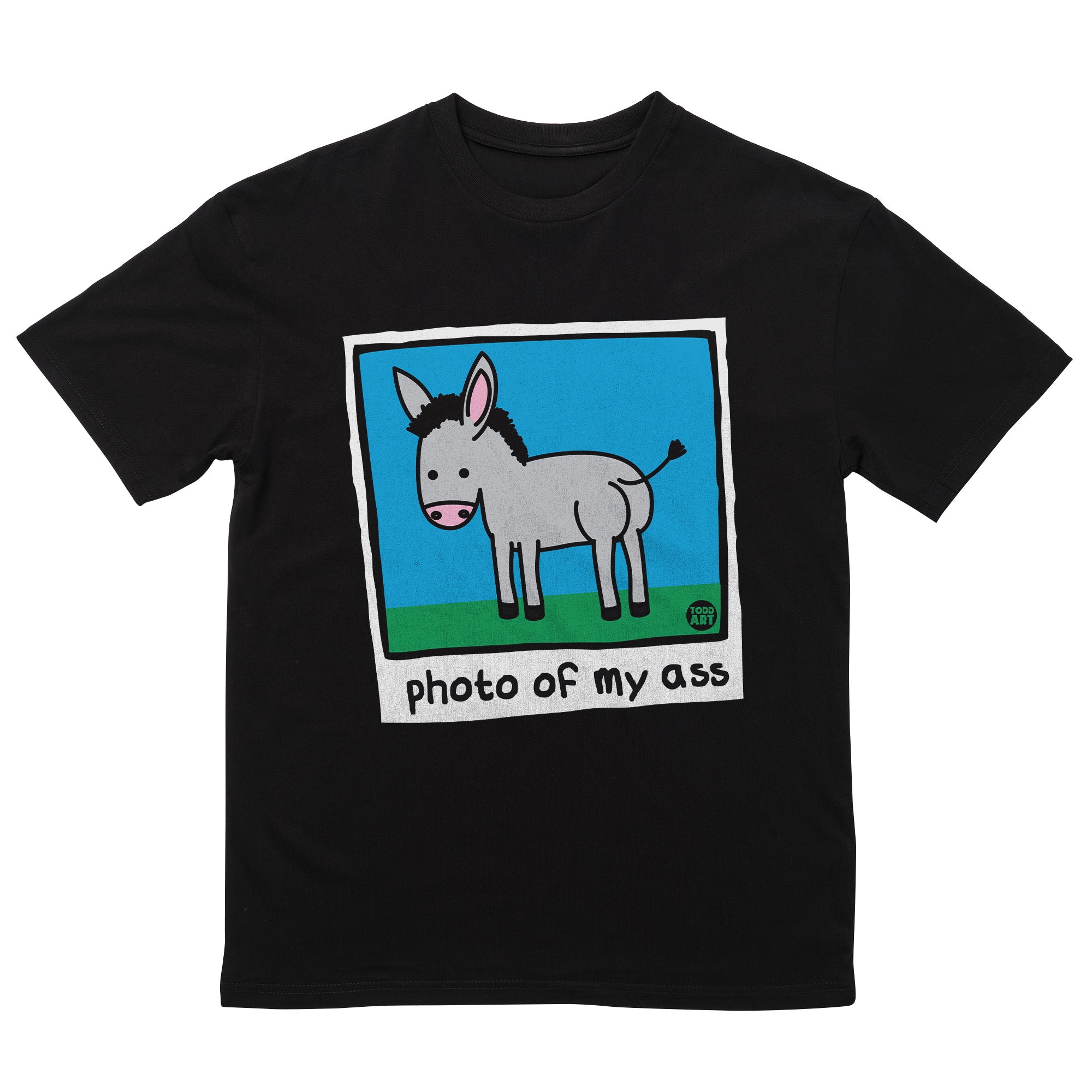 Photo Of My Ass T-Shirt