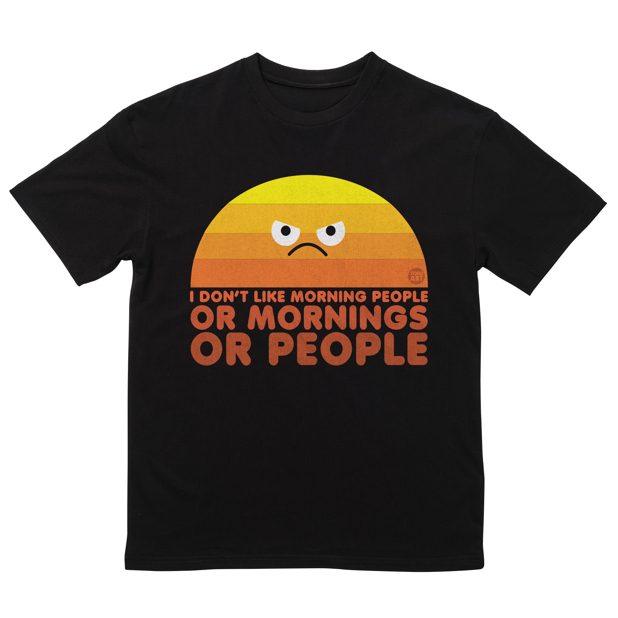 I Dont Like People T-Shirt