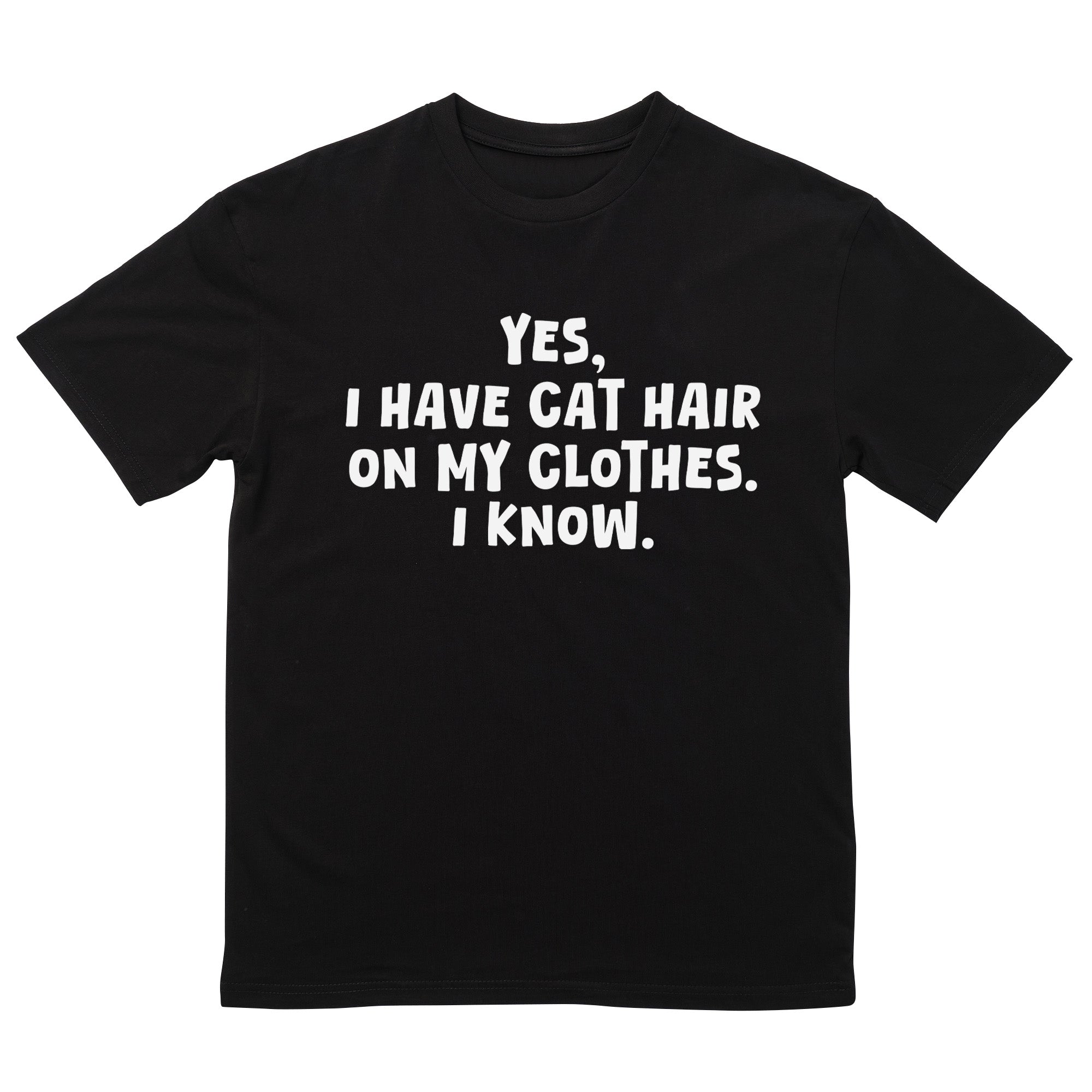 Cat Hair On My Clothes T-Shirt