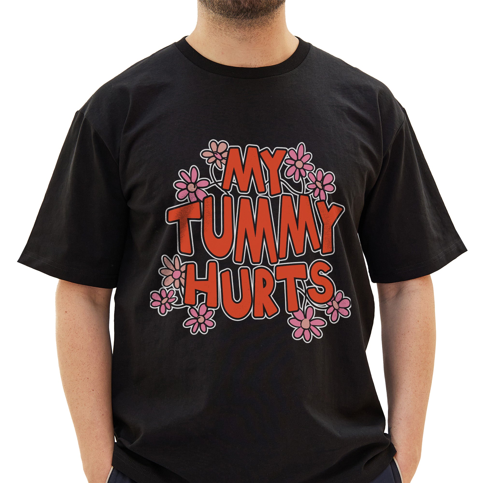 My Tummy Hurts T-Shirt