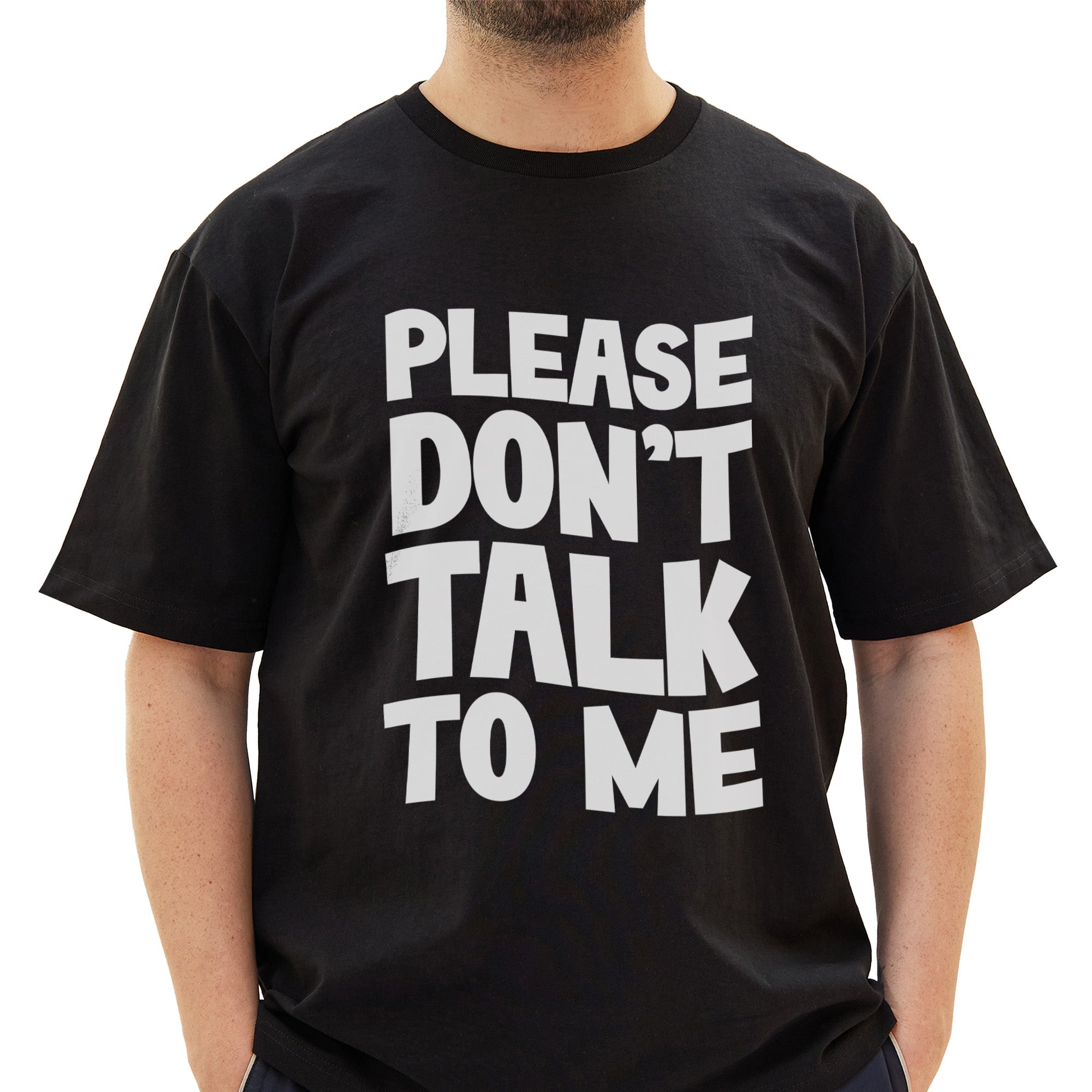 Please Dont Talk To Me T-Shirt