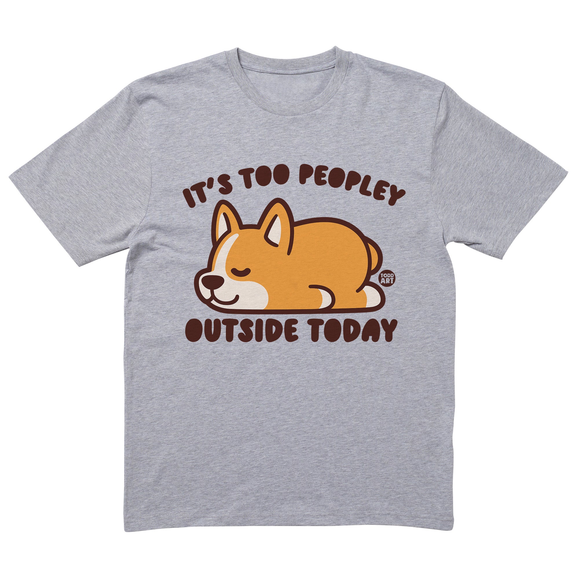 Too Peopley Dog T-Shirt