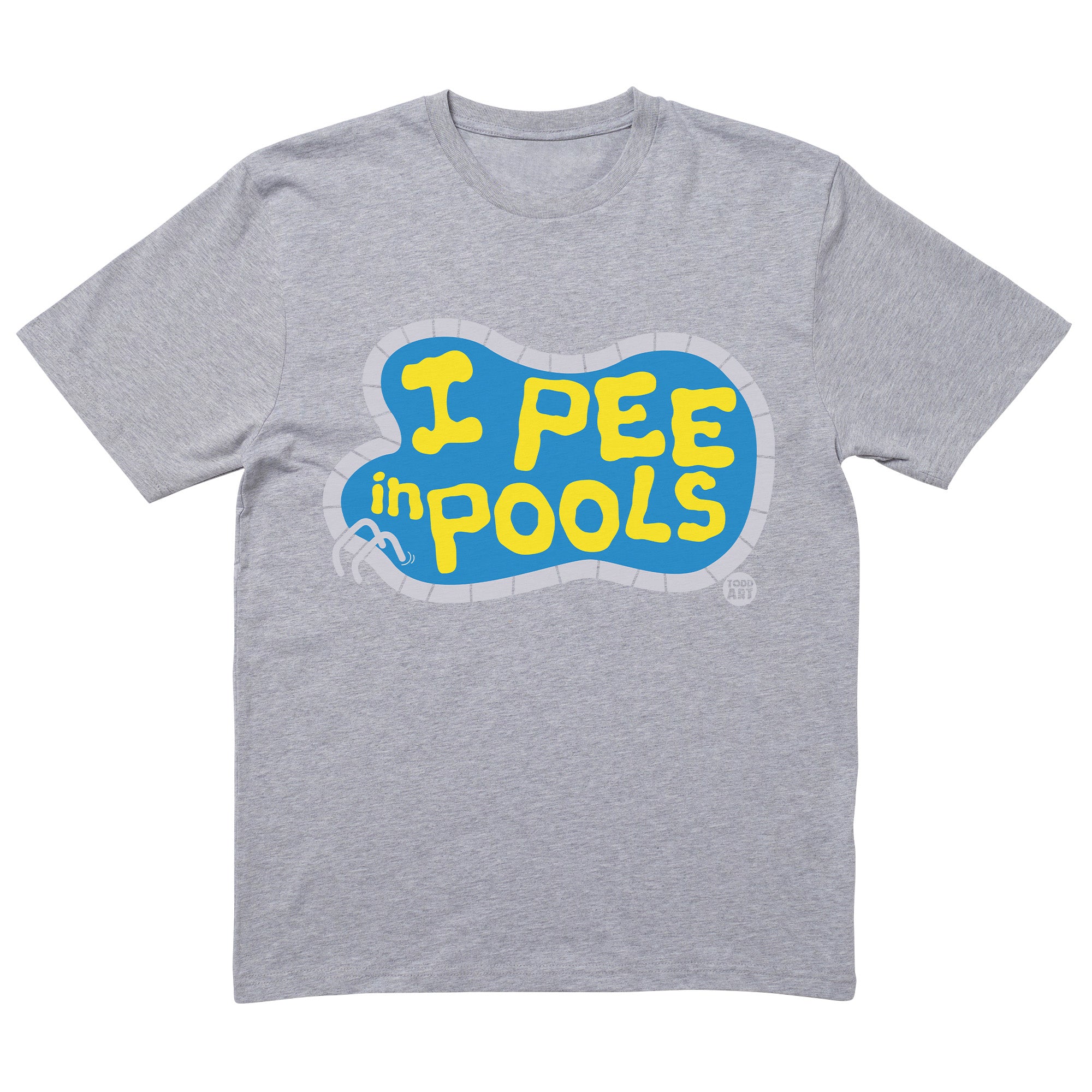 I Pee In Pools T-Shirt