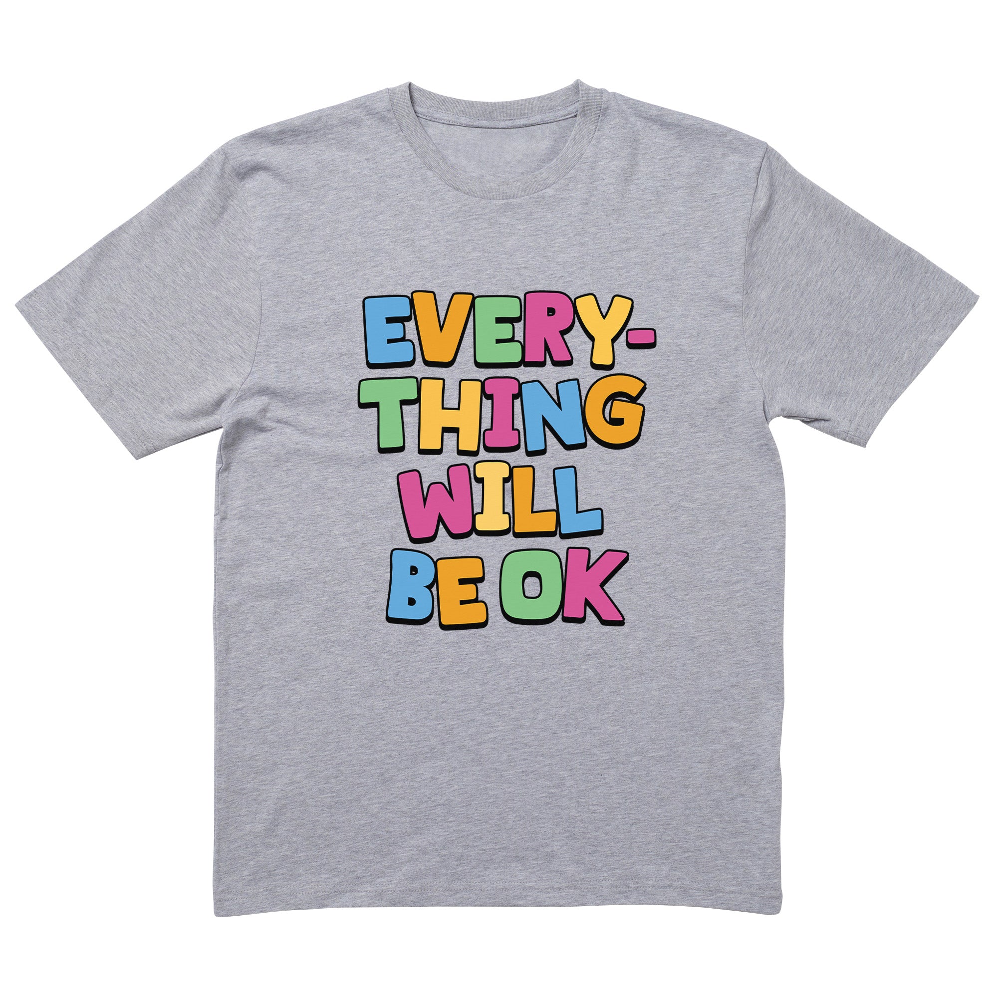 Everything Will Be Ok T-Shirt