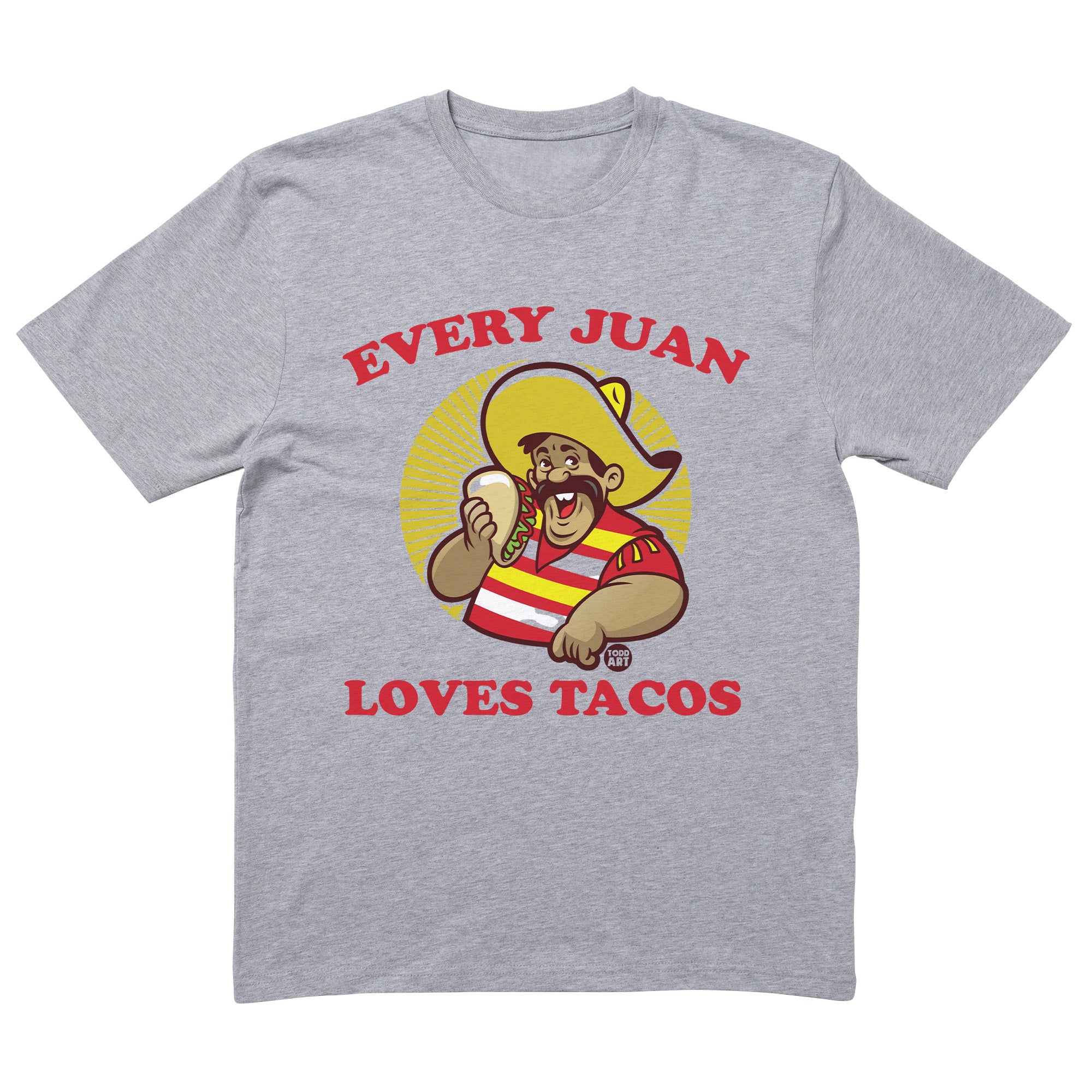 Every Juan Tacos T-Shirt