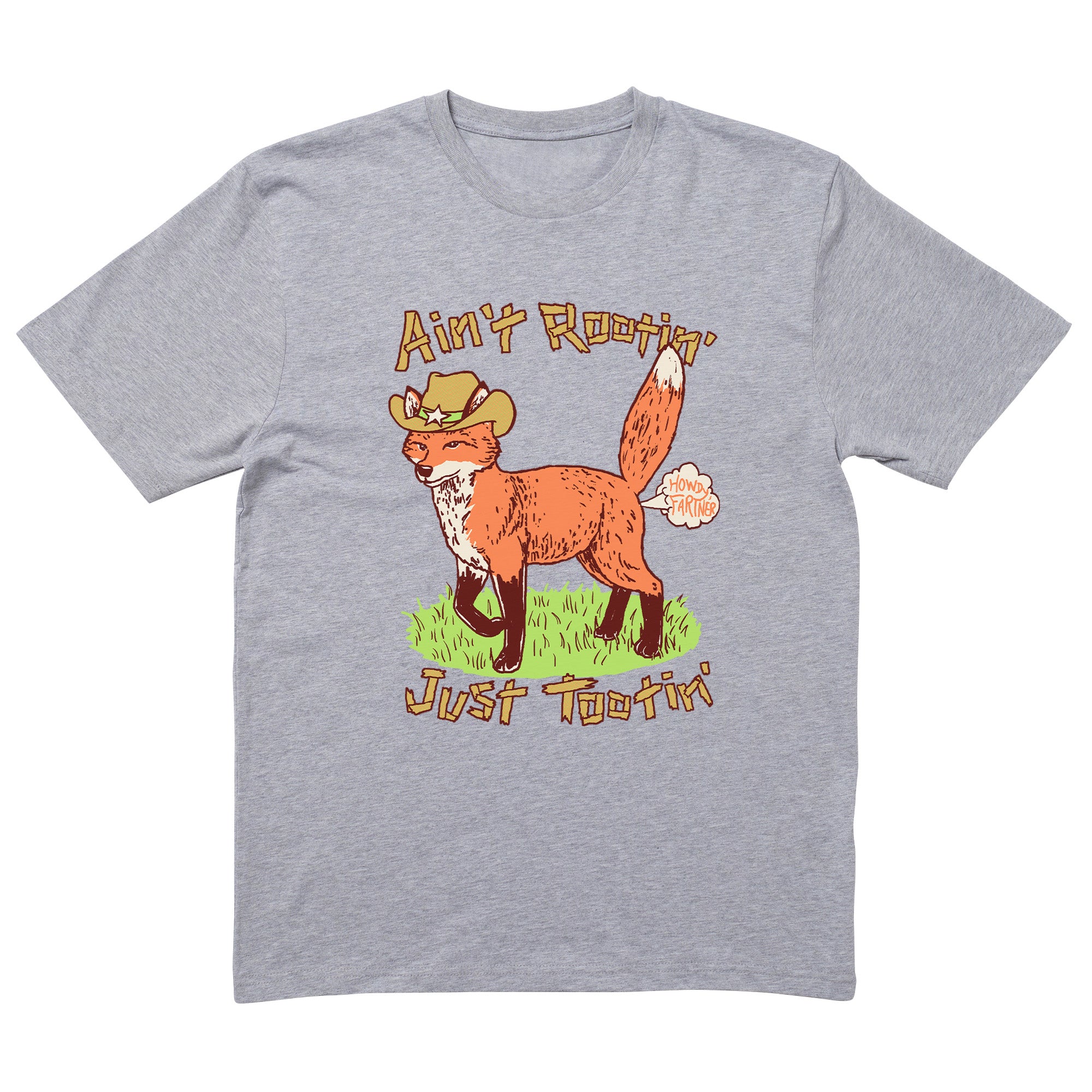 Aint Rootin Just Tootin T-Shirt