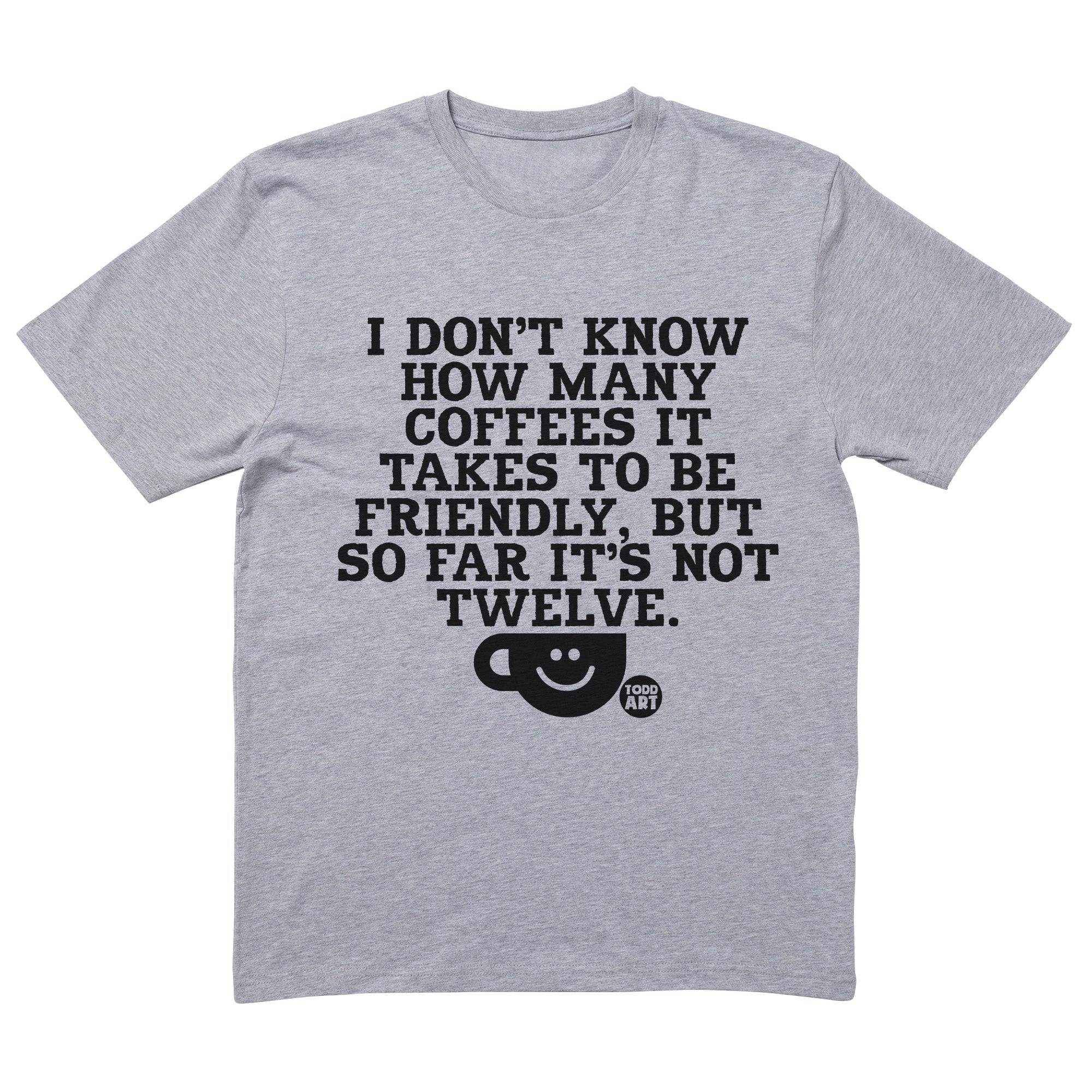 12 Cups Coffee T-Shirt