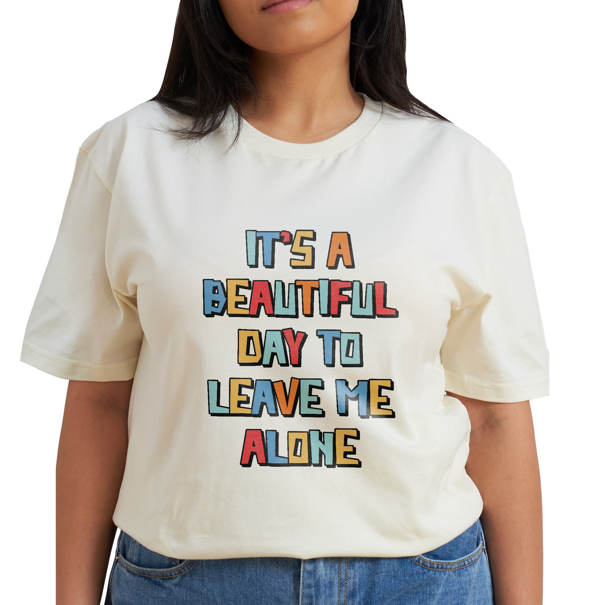 Its A Beautiful Day To Leave Me Alone T-Shirt