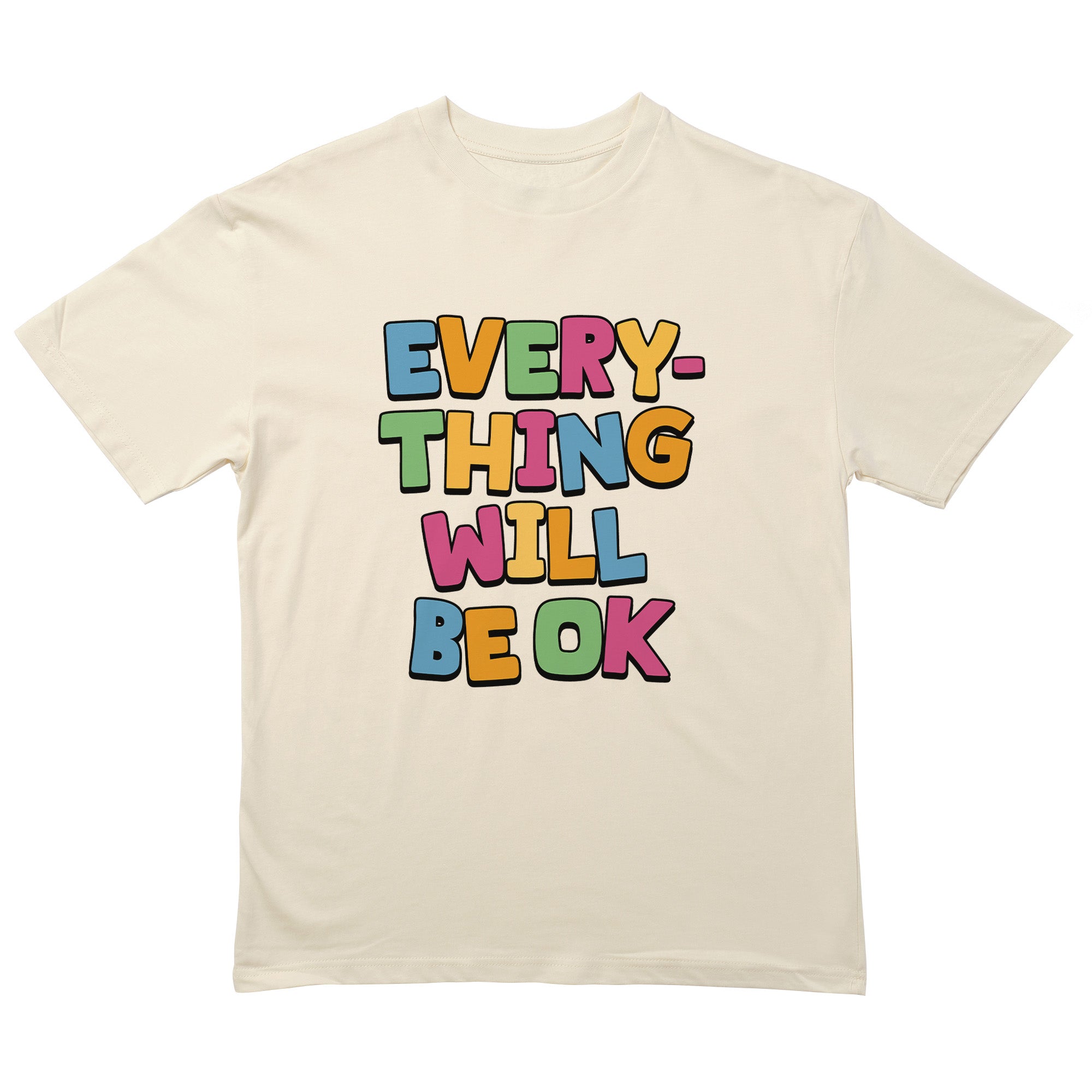 Everything Will Be Ok T-Shirt