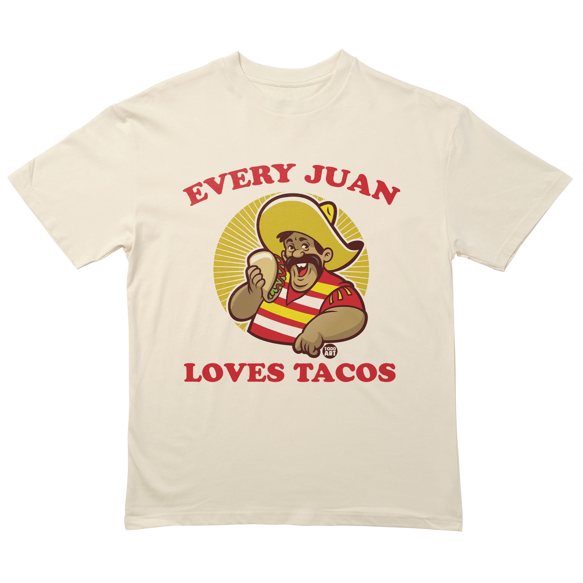 Every Juan Tacos T-Shirt