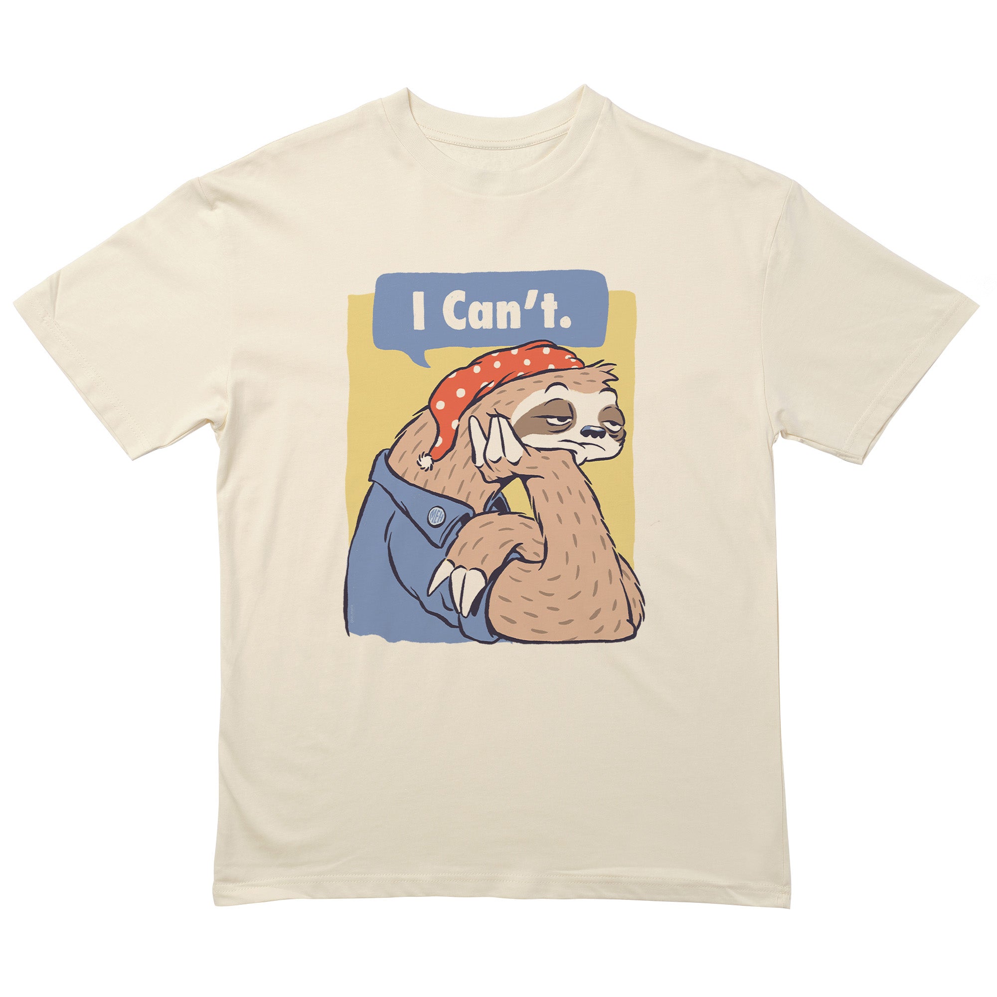 I Can't T-Shirt