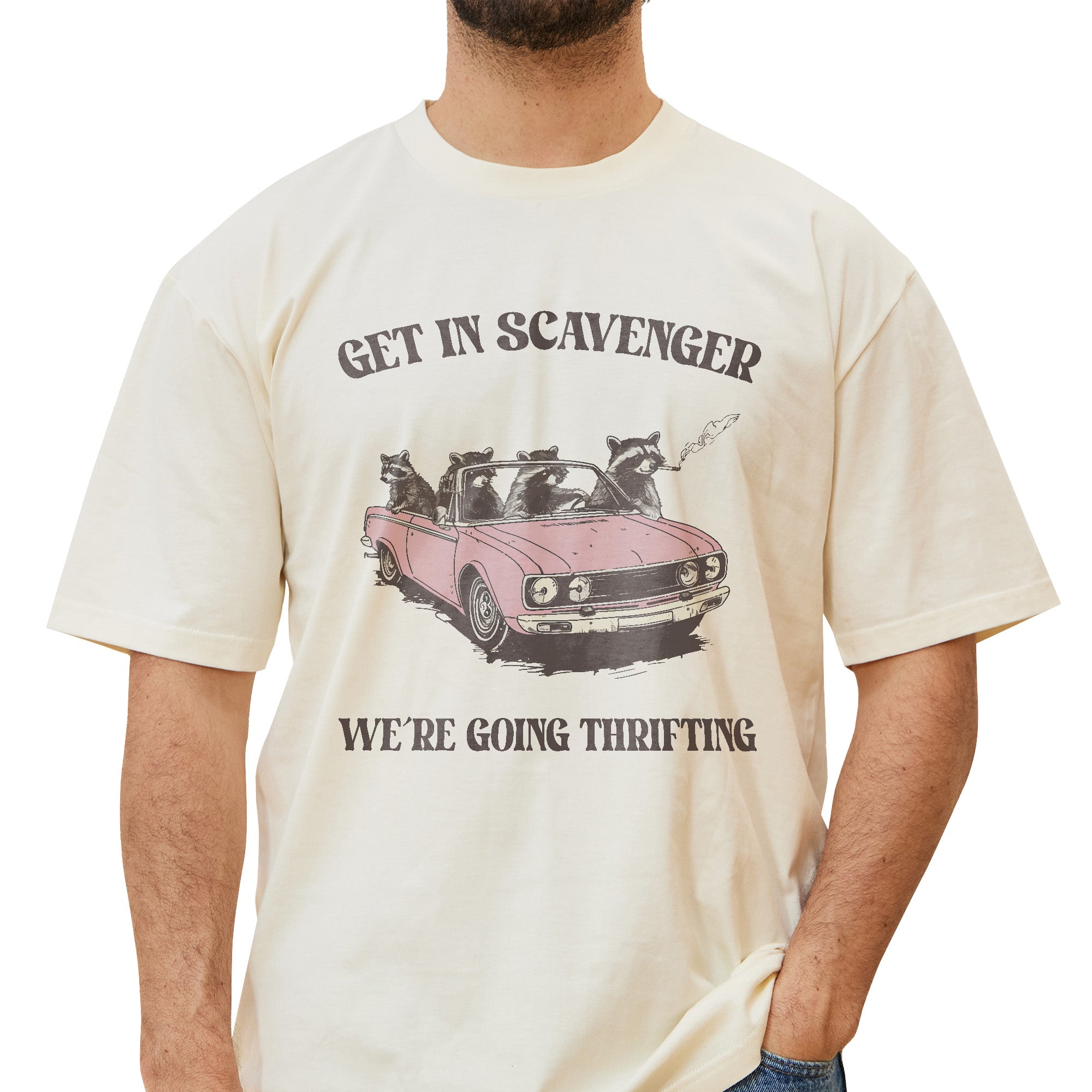 Get In Scavenger We're Going Thrifting T-Shirt