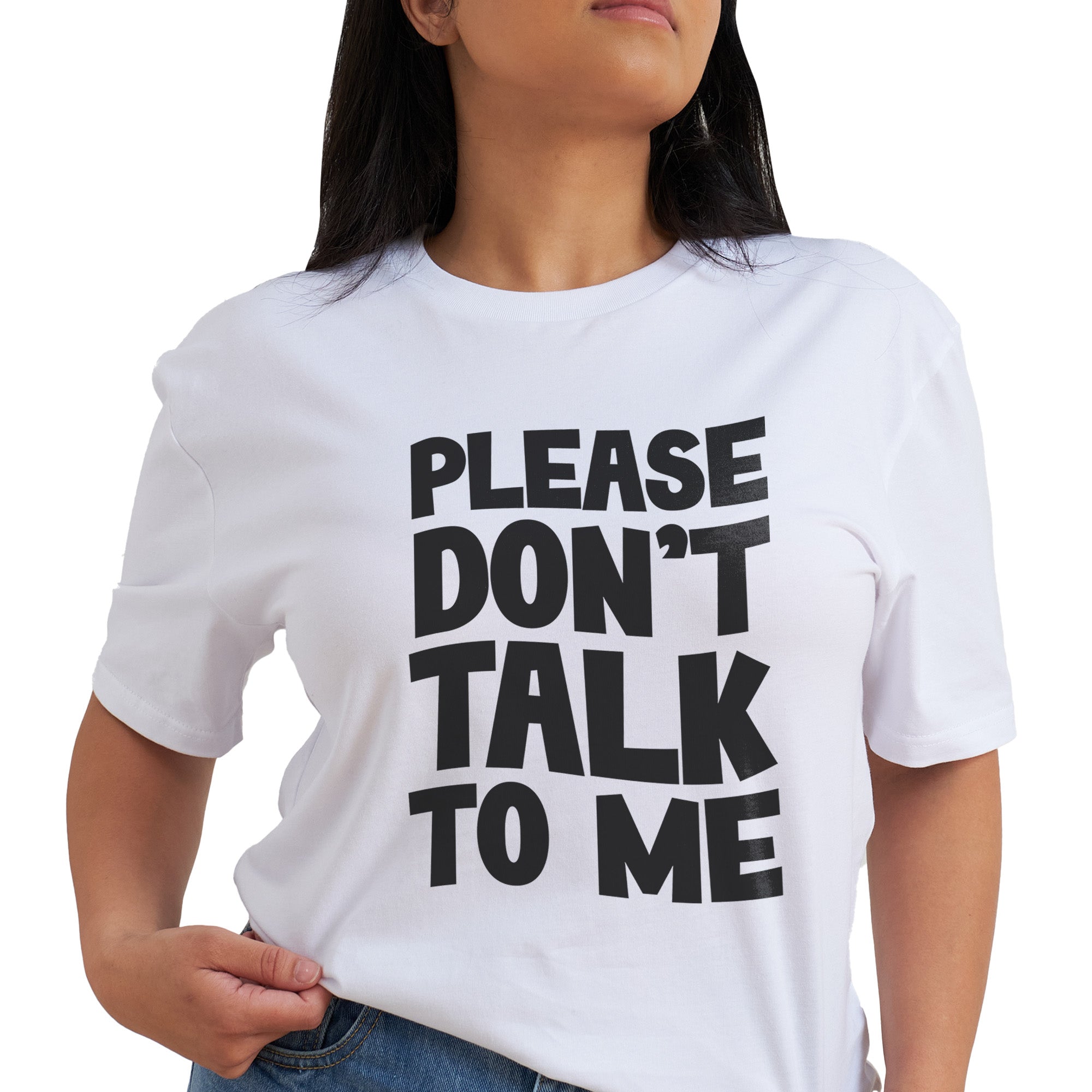 Please Dont Talk To Me T-Shirt