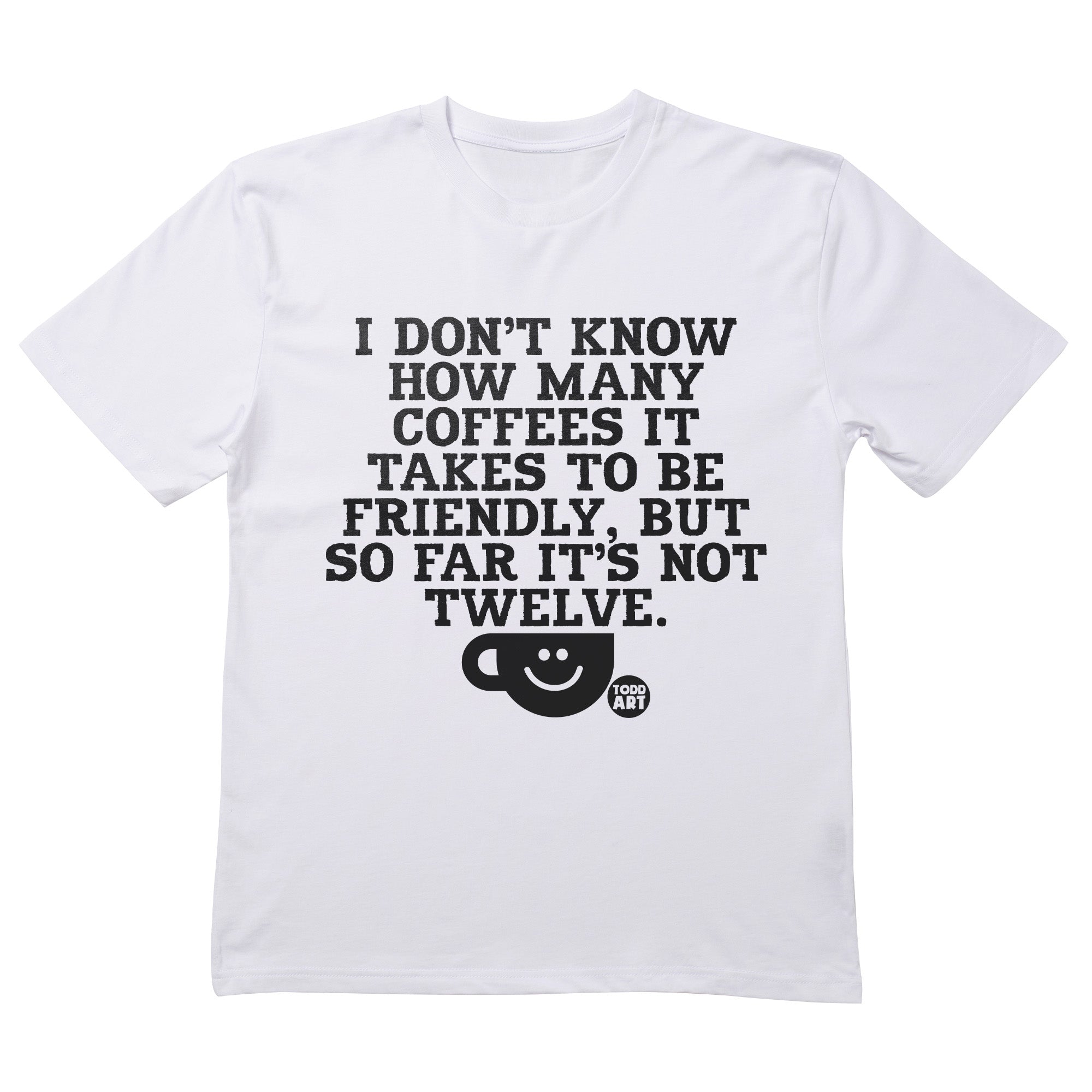 12 Cups Coffee T-Shirt