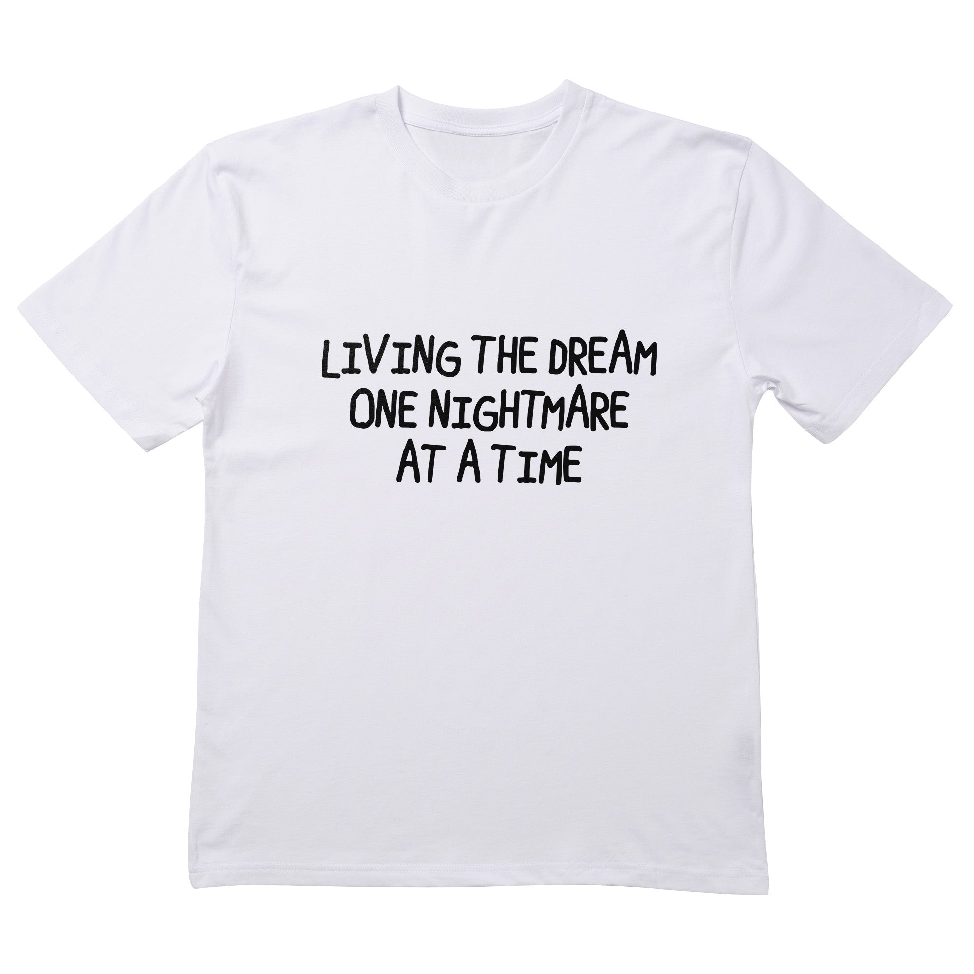 Living The Dream One Nightmare At A Time T-Shirt