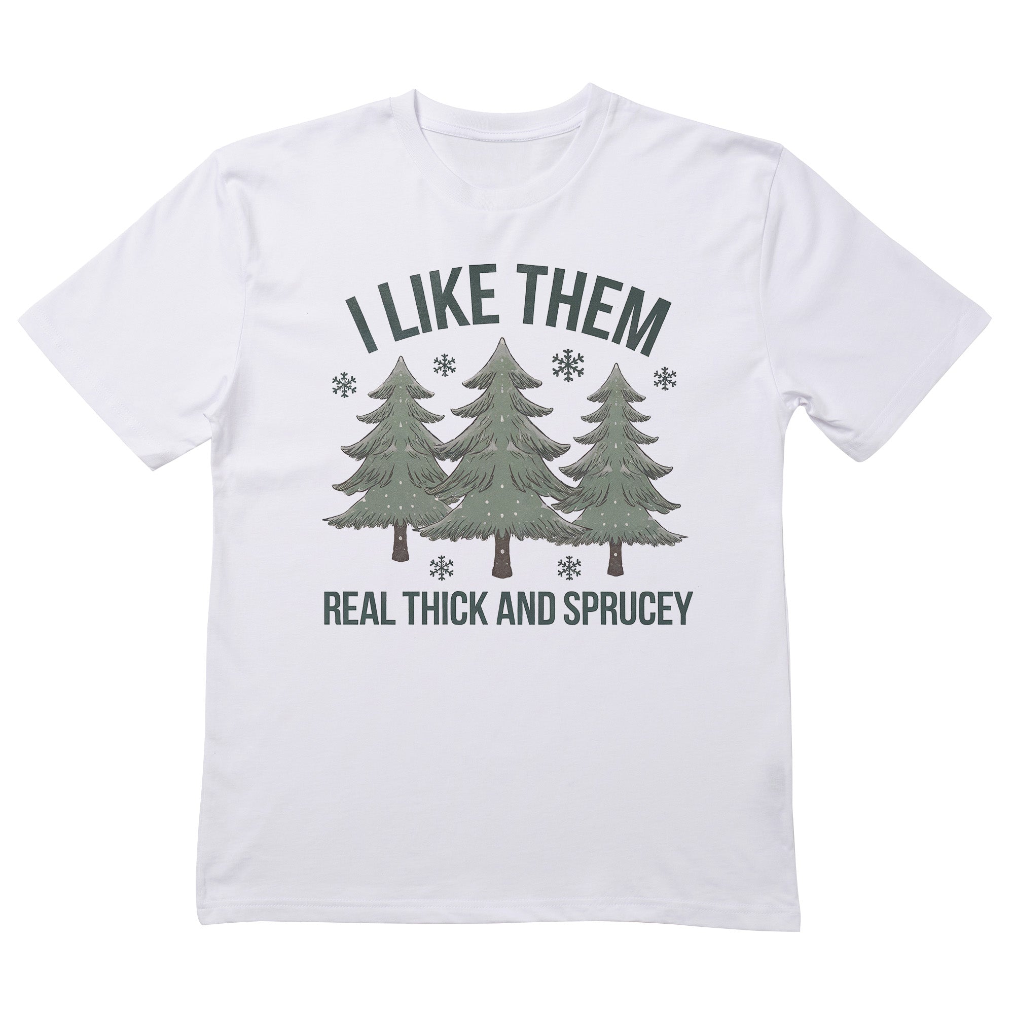 Thick And Sprucey T-Shirt