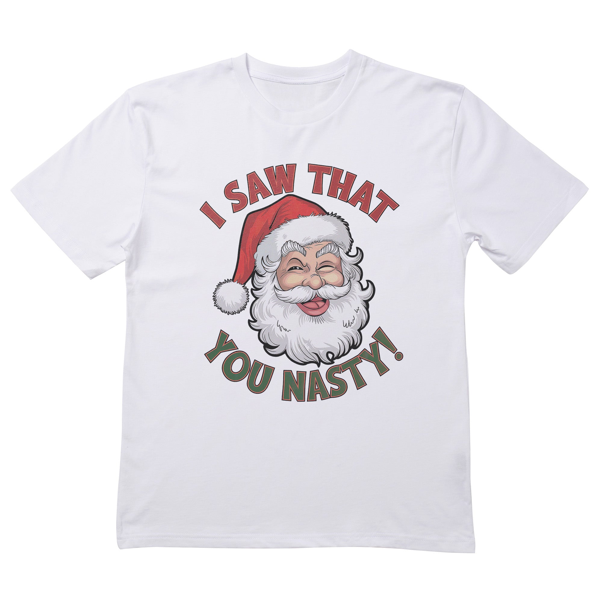 I Saw That You Nasty T-Shirt