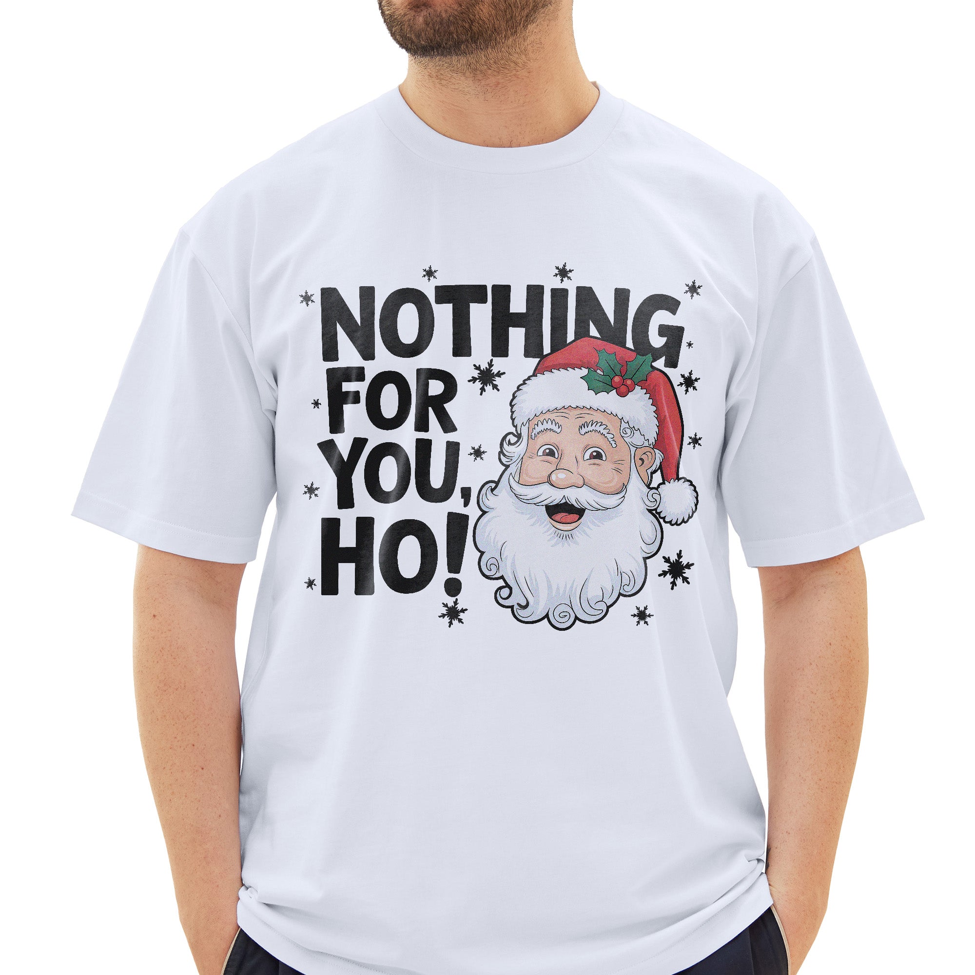 Nothing For You Ho T-Shirt