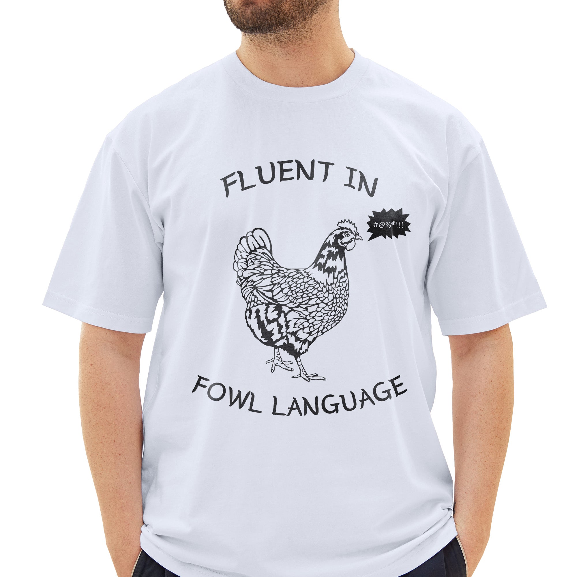 Fluent In Fowl Language T-Shirt