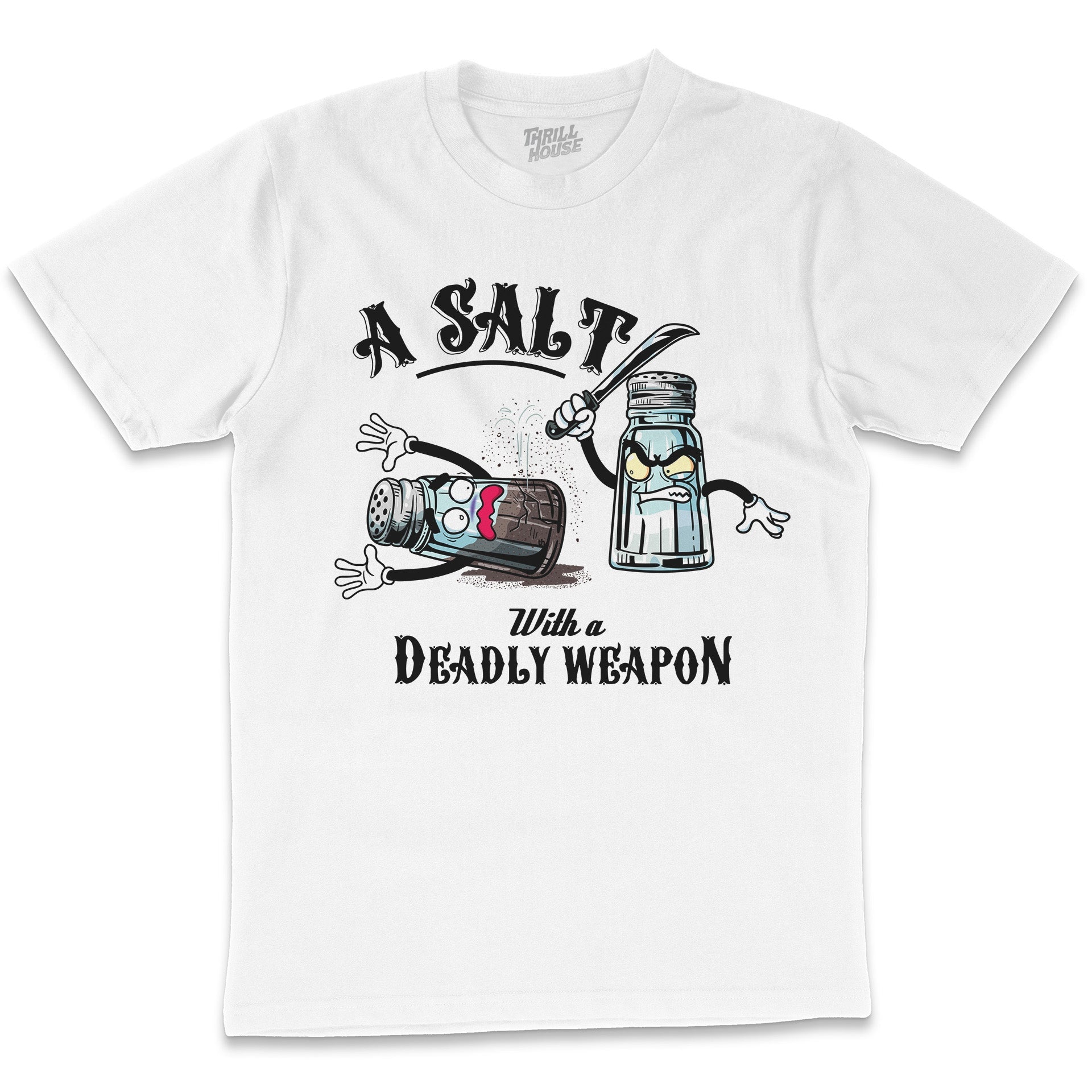 A Salt with a Deadly Weapon Funny Foodie Humour Dad Joke Pun Action Movie Parody Cotton T-Shirt