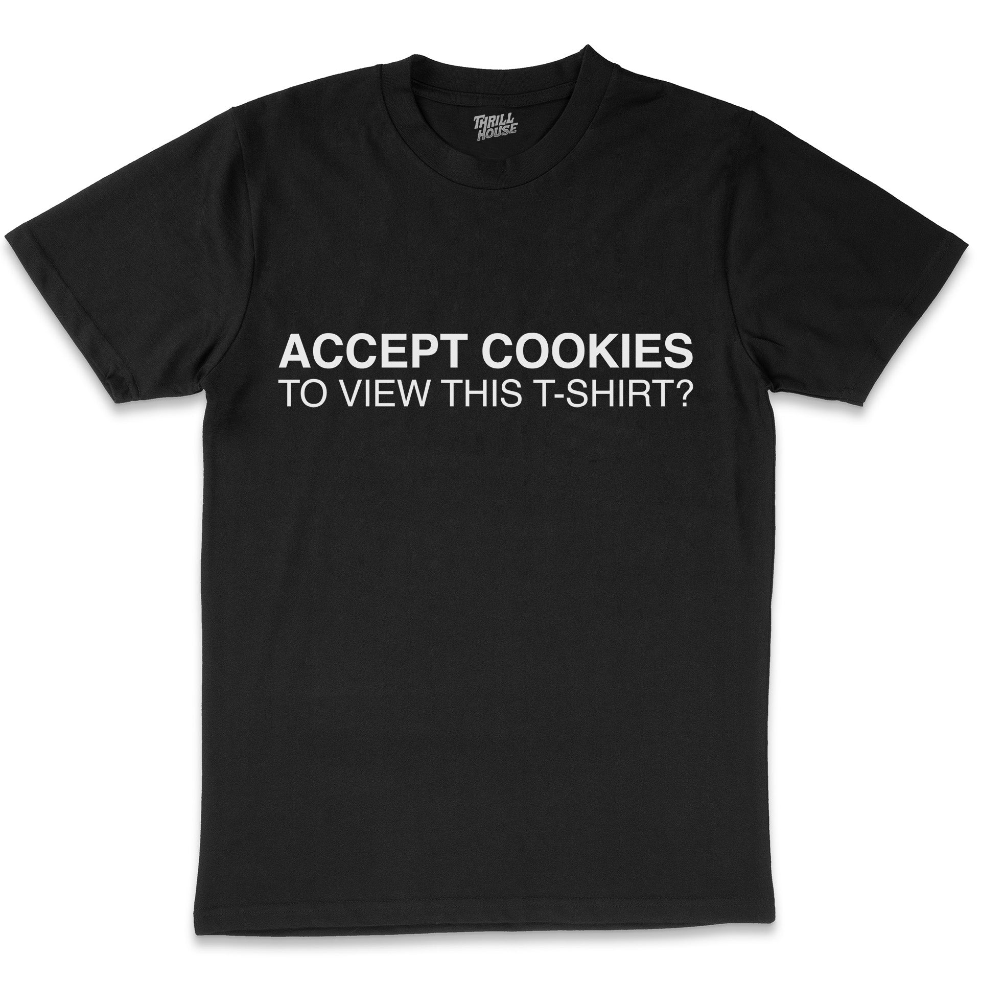 Accept Cookies Funny Geek Computer Nerd Programmer Slogan Internet Social Media Cotton T-Shirt
