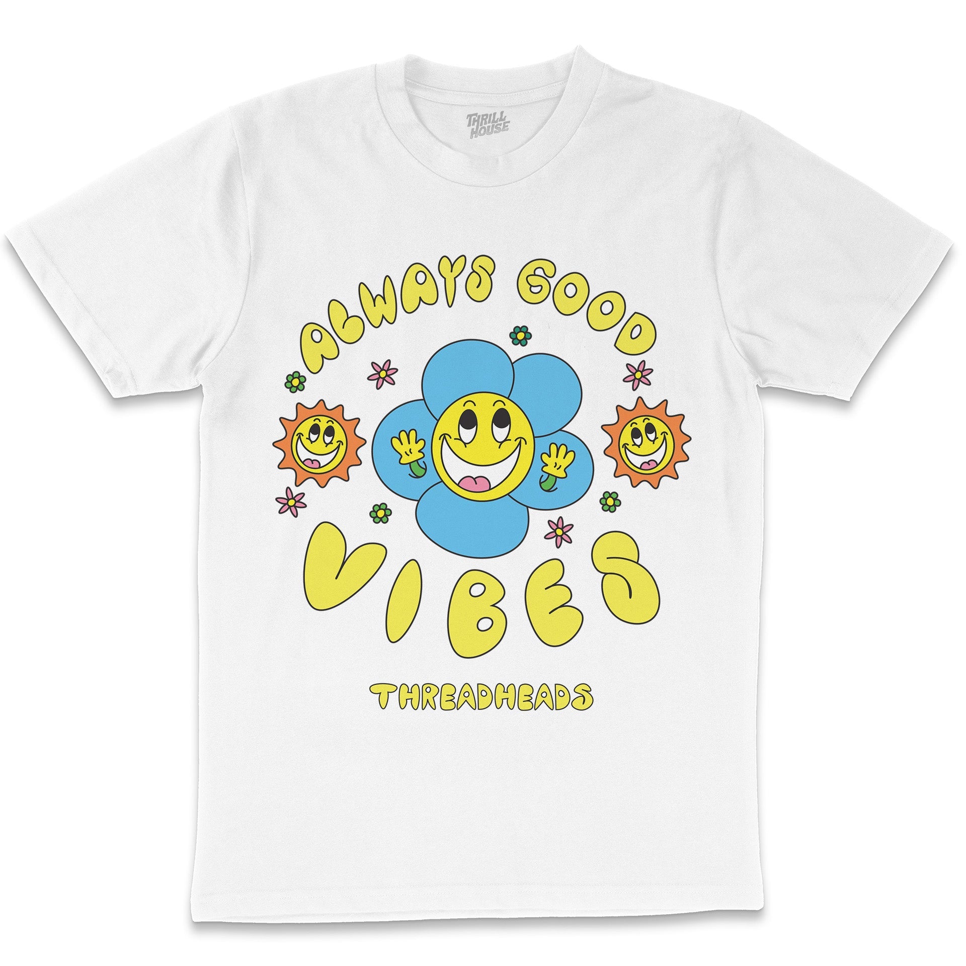 Always Good Vibes Emotion Mental Healthy Positive Flower Nature Hippy Cool Chilled Cotton T-Shirt
