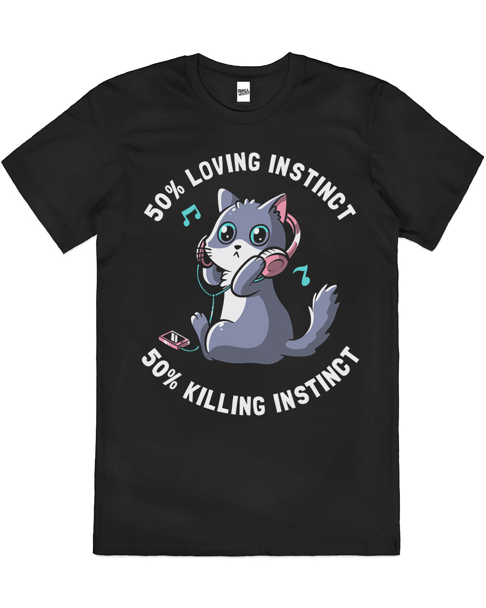 50 Percent Loving Instinct 50 Percent Killing Instinct Funny Cat Animal Pet Humour Cotton T-Shirt