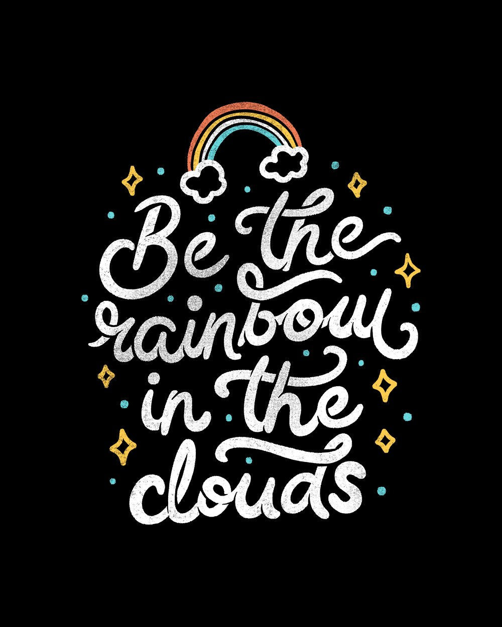 Be a Rainbow in the Clouds T-Shirt Australia Online #colour_black