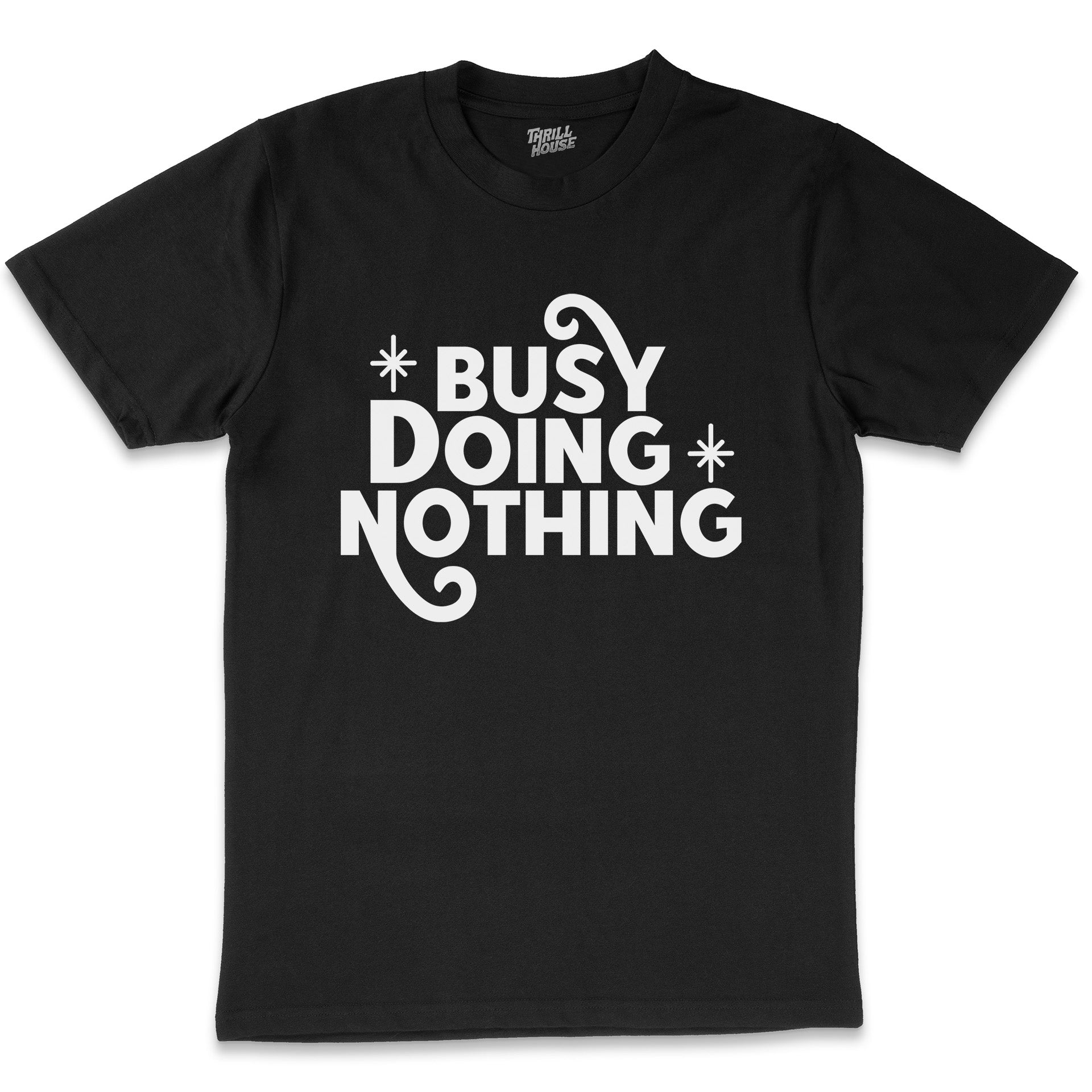 Busy Doing Nothing Slogan Lazy Funny Cotton T-Shirt