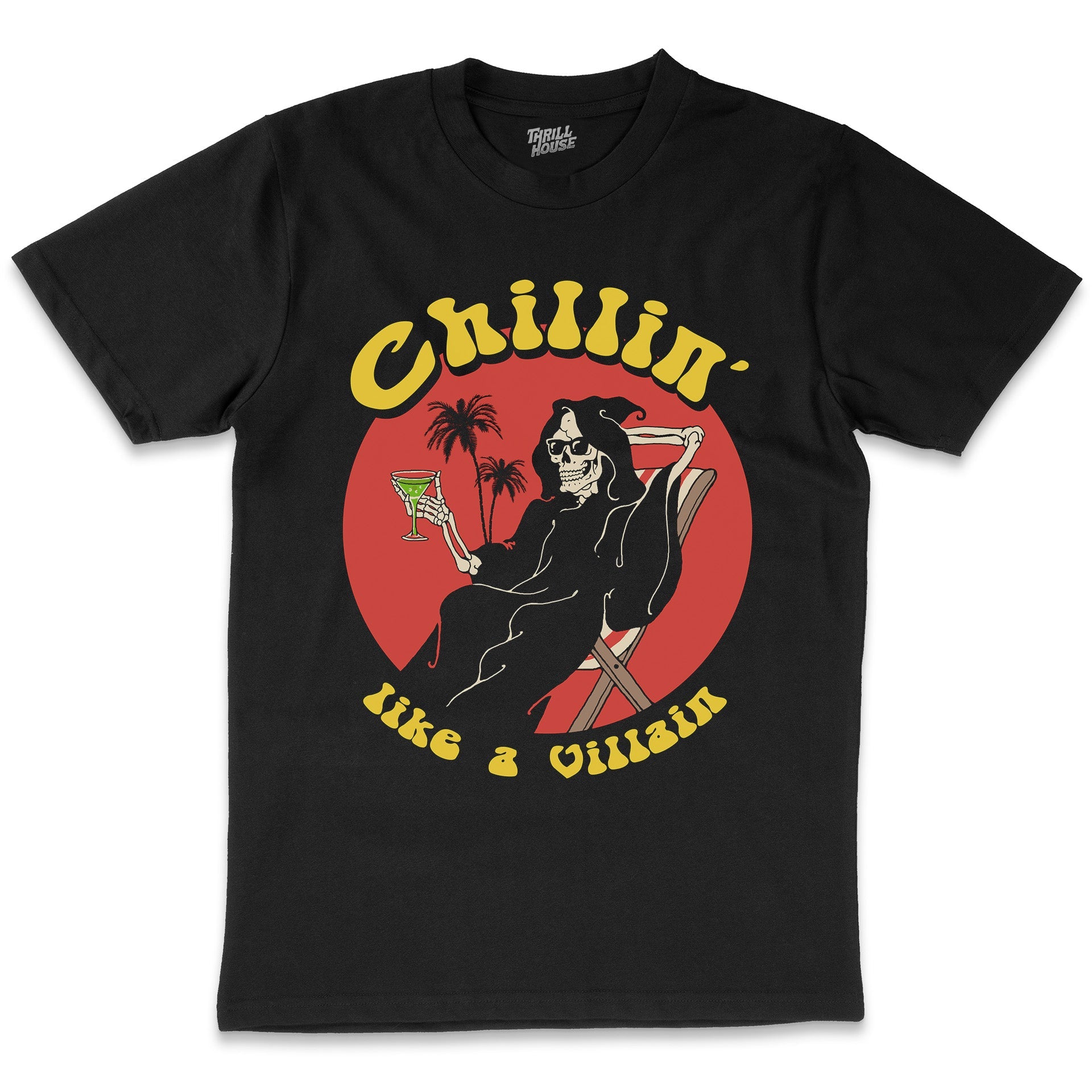 Chillin Like a Villain Funny Slogan Grim Reaper Chill Holiday Vacation Party Dark Humour Cotton  T-Shirt