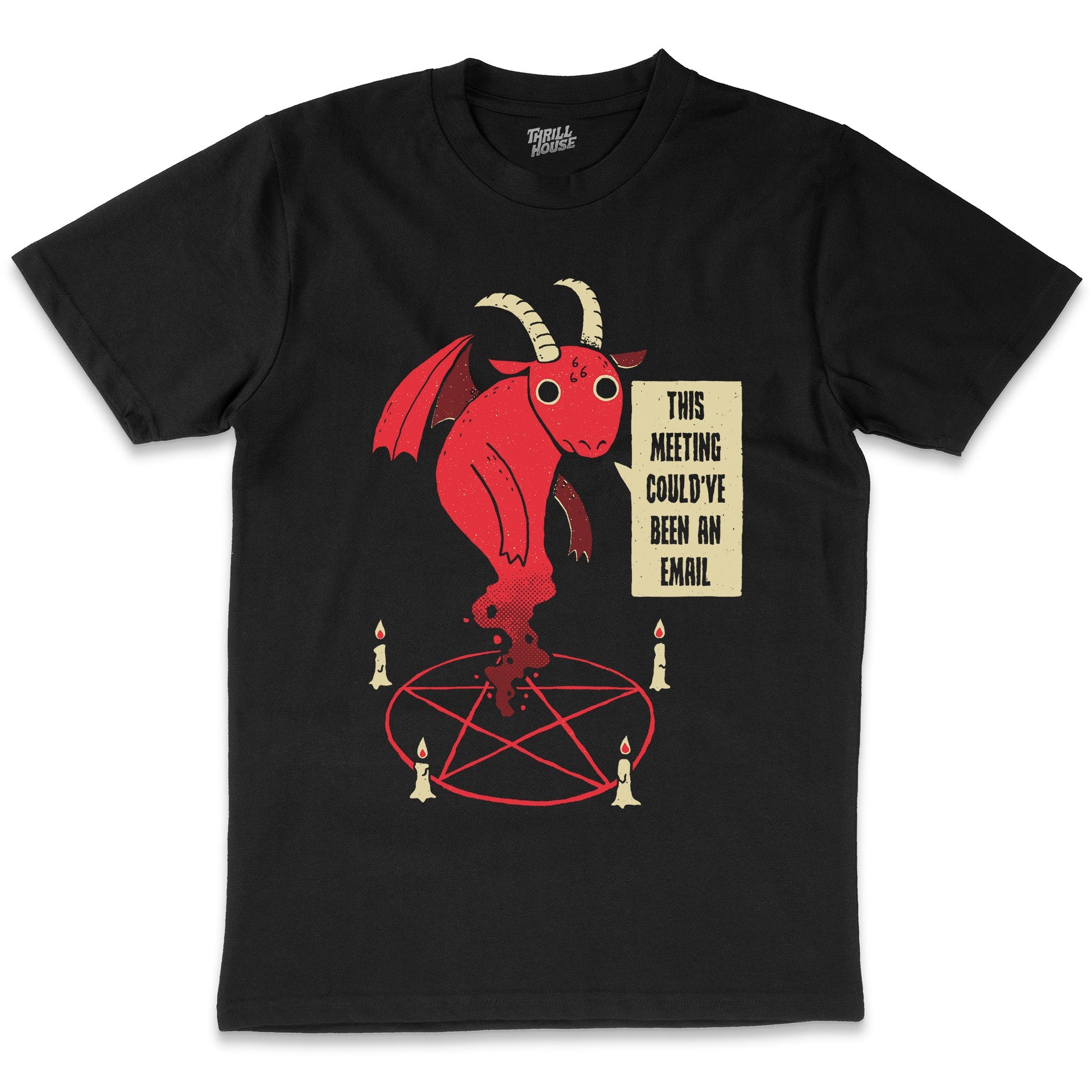 Could Have Been An Email Demonic Demon Dark Humour Sarcastic Anti-Social Cotton T-Shirt