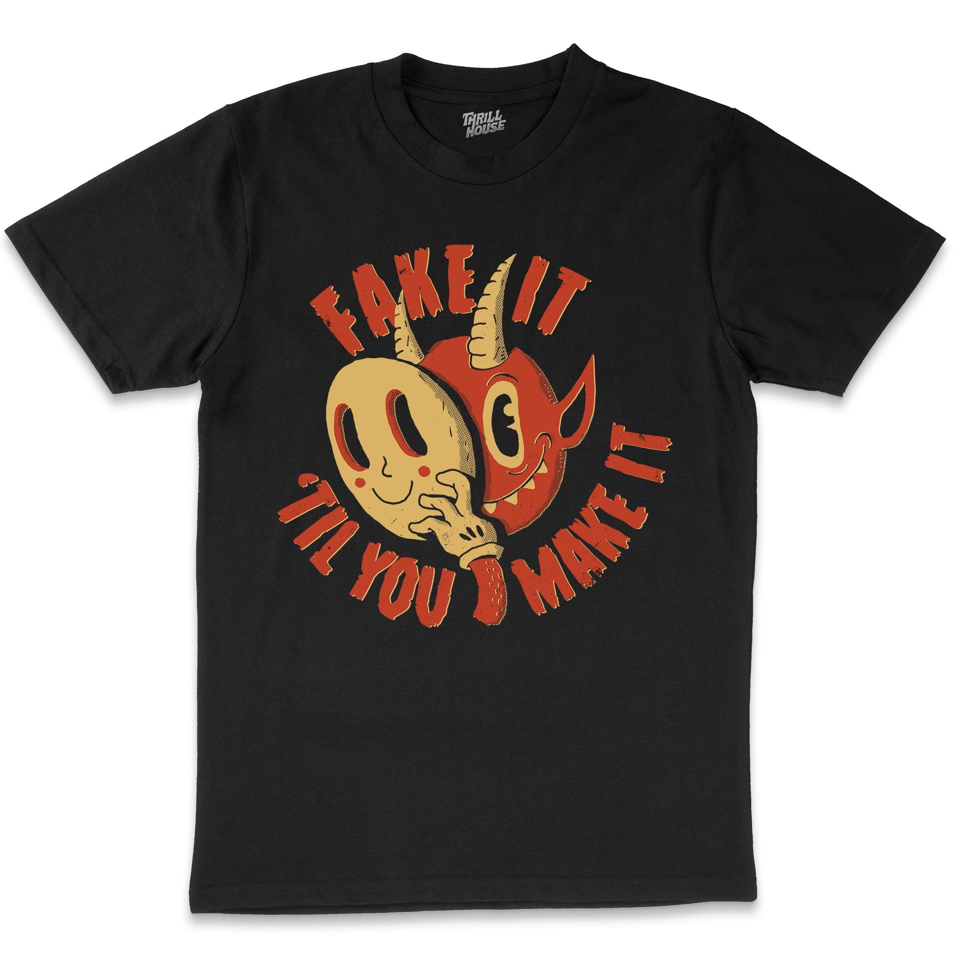 Fake It Til You Make It Funny Motivational Slogan Dark Devil Demon Cotton T-Shirt