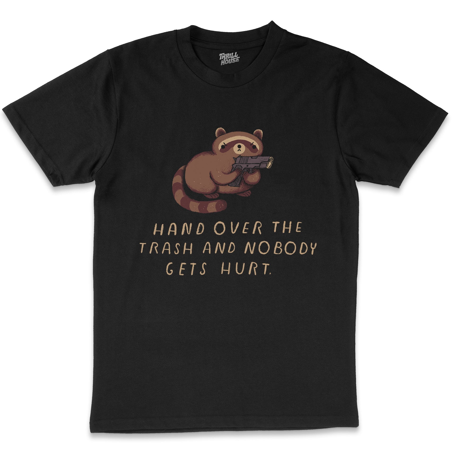 Hand Over the Trash Funny Slogan Raccoon Artsy Woodland Critter Parody Nature Cotton T-Shirt