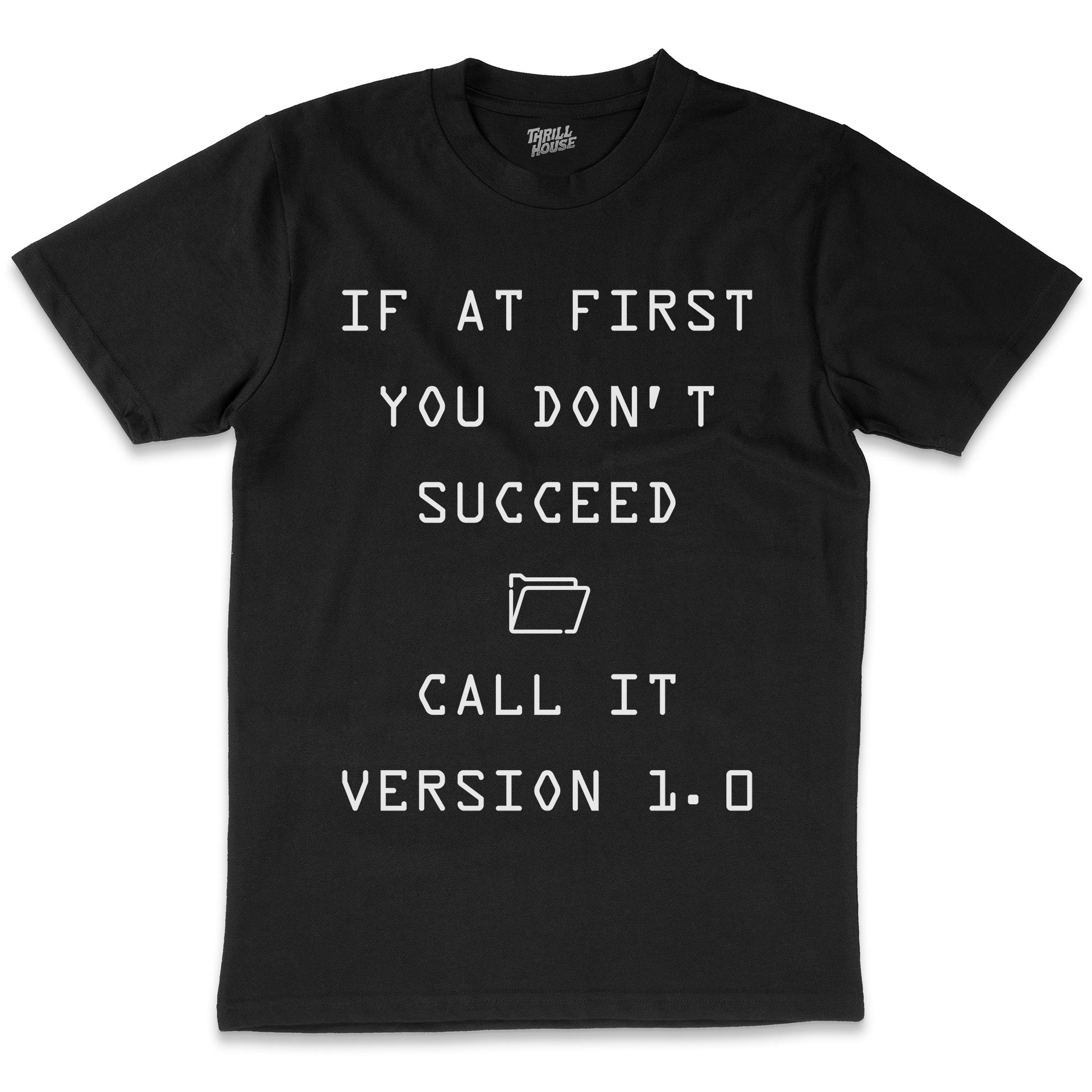 If At First You Don't Succeed Funny Computer Programmer Geek Nerd Cotton T-Shirt