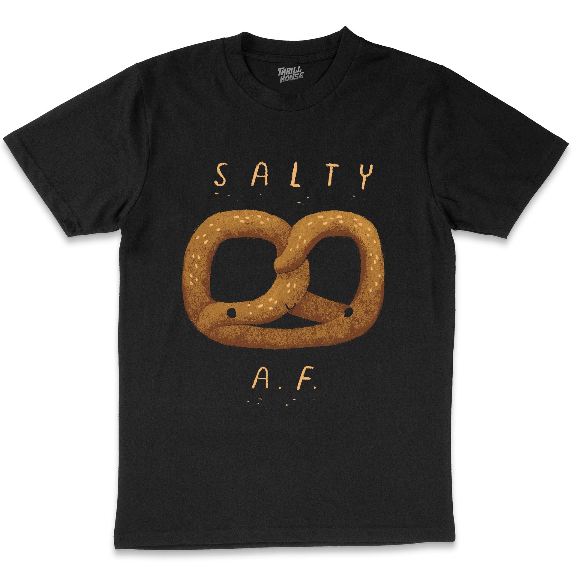 Salty AF Funny Pretzel Rude Anti-Social Slogan Attitude Cotton T-Shirt