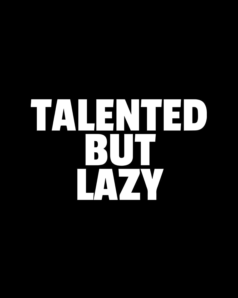 Talented But Lazy T-Shirt Australia Online #colour_